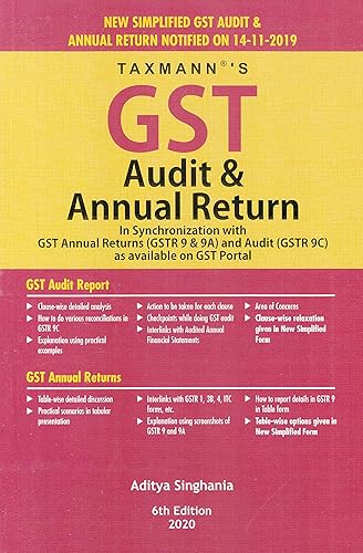 Taxmann's GST Audit &amp; Annual Return-In Synchronization with GST Annual Returns (GSTR 9 &amp; 9A) and Audit (GSTR 9C) as available on GST Portal (6th Edition 2020) Aditya Singhania