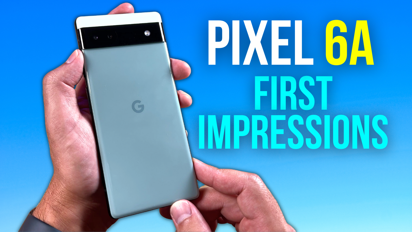 Watch First Impressions/Unboxing the Google Pixel 6a! ﹙Sage﹚ on