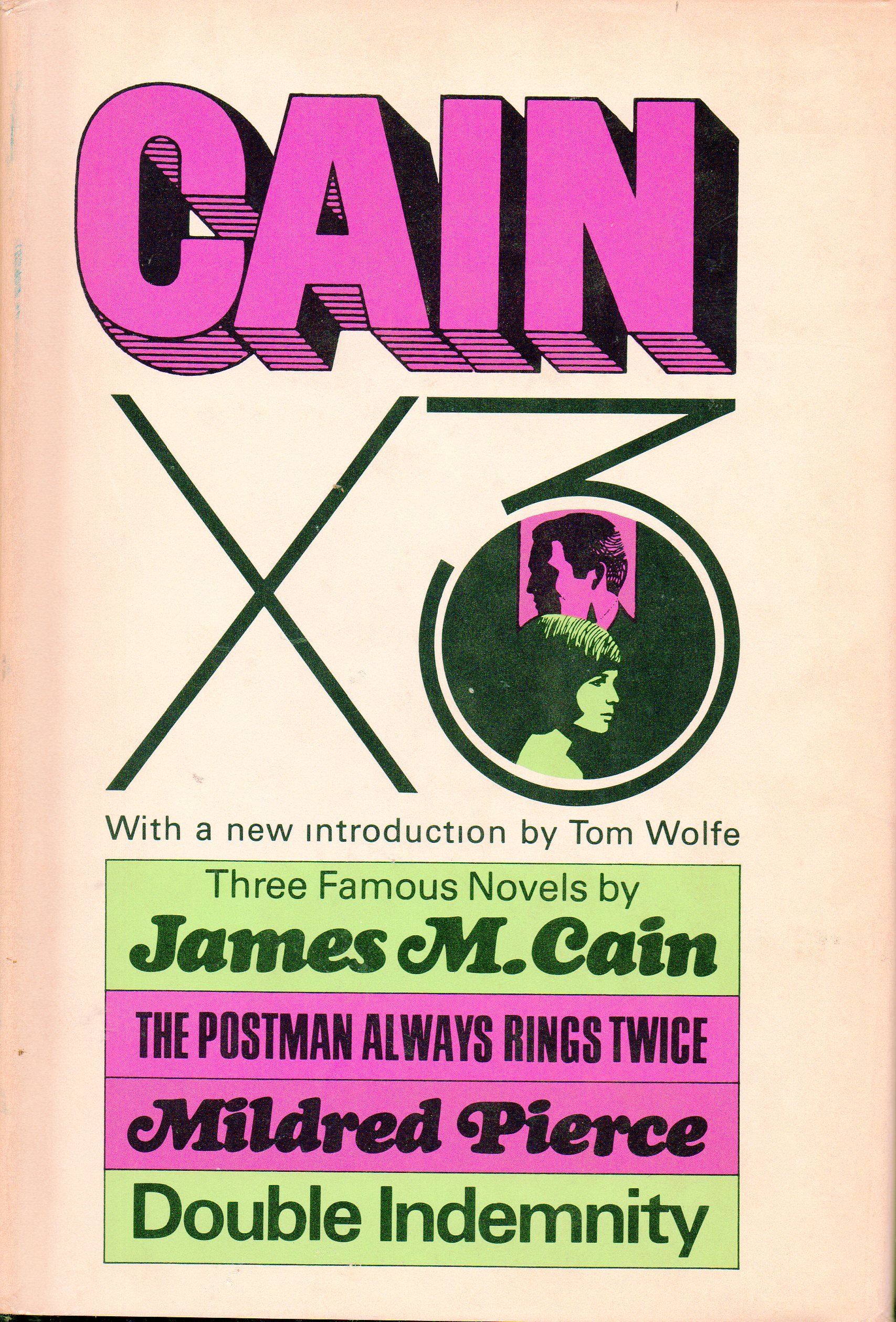 Cain X 3: Three Famous Novels: The Postman Always Rings Twice, Mildred Pierce, Double Indemnity [Hardcover]