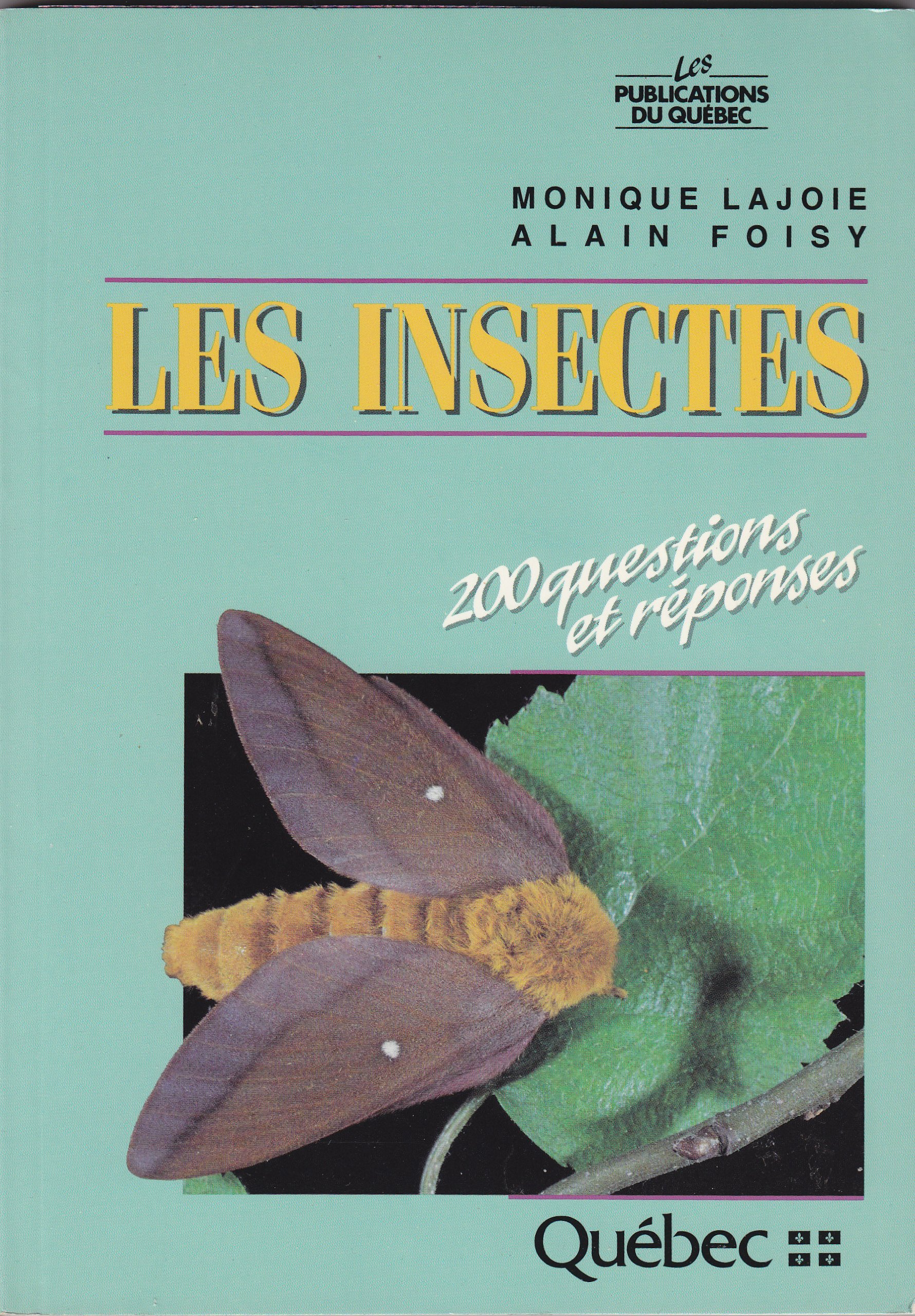Les insectes: 200 questions et réponses [Unknown Binding]