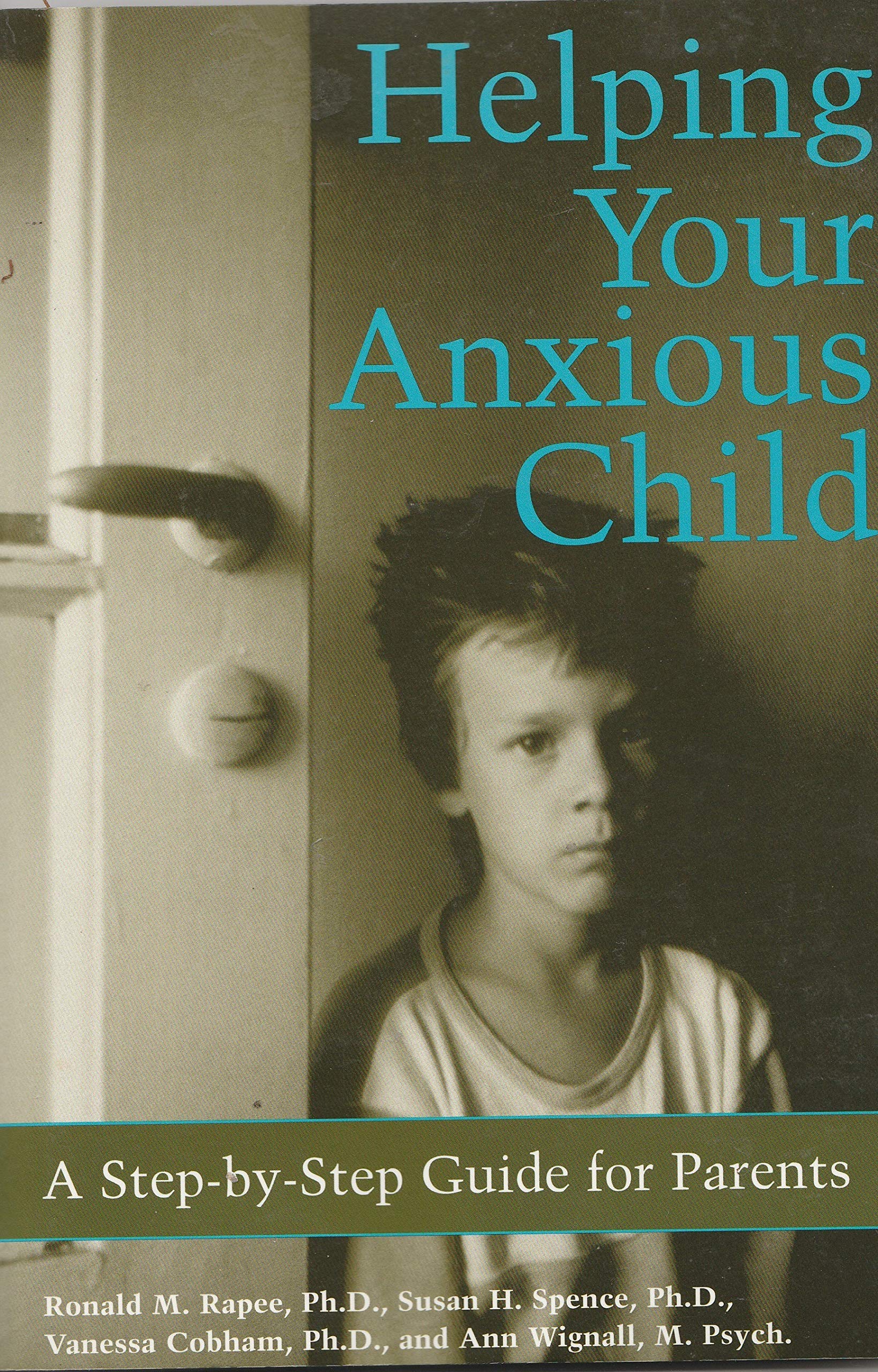 Helping Your Anxious Child: A Step-by-Step Guide for Parents