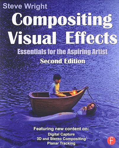 Compositing Visual Effects: Essentials for the Aspiring Artist