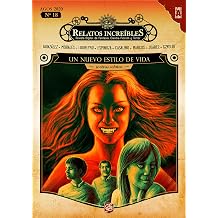 Un nuevo estilo de vida y otros relatos Relatos Increibles 18 Revista Relatos Increibles Spanish Edition