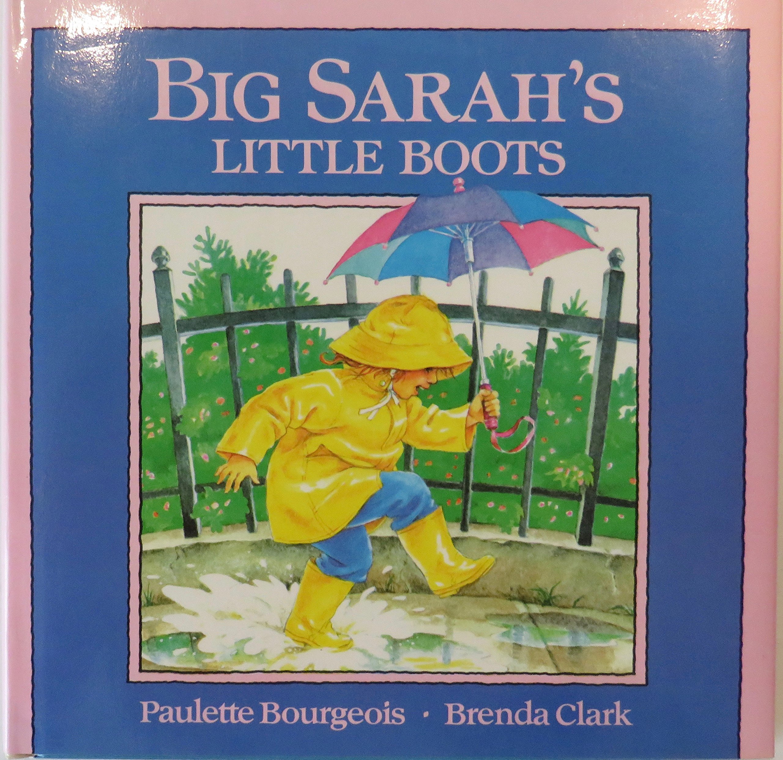 Big Sarah's Little Boots by Paulette Bourgeois