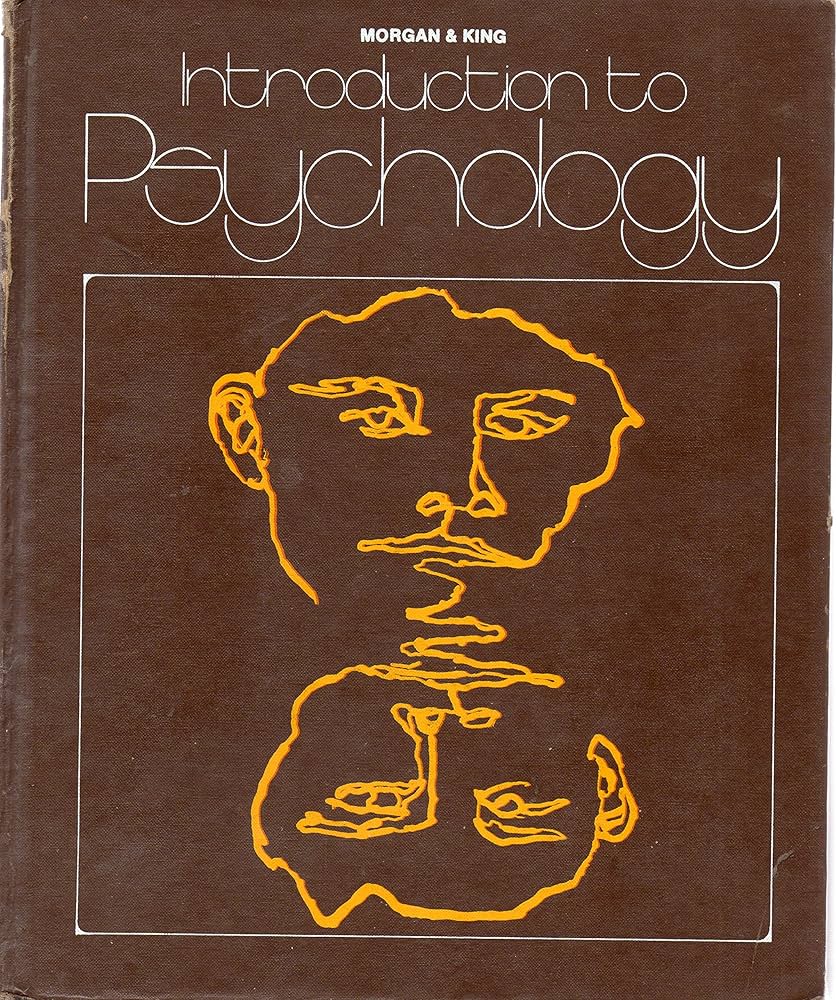 Introduction to psychology: Morgan, Clifford Thomas; King, Richard