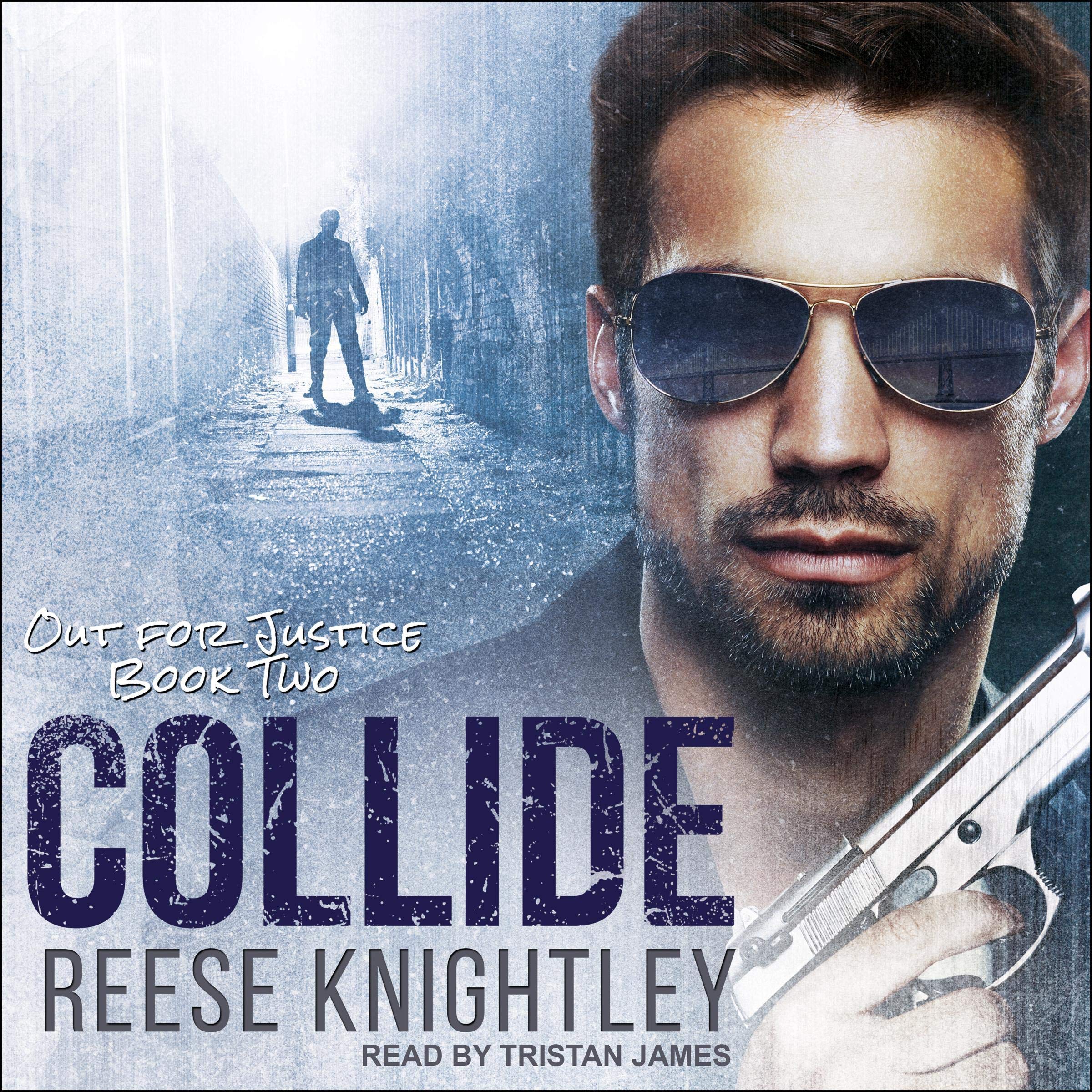 Cover art for Collide: Out for Justice, Book 2