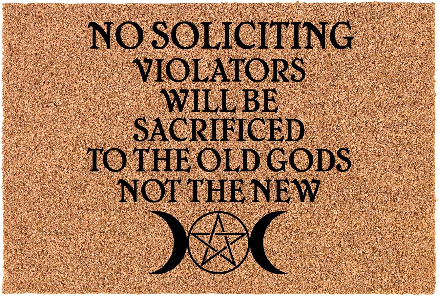 Welcome Doormat Coco Coir Door Mat Gift No Soliciting Old Gods Not The New Wiccan Witch Pagan (24" x 16")
