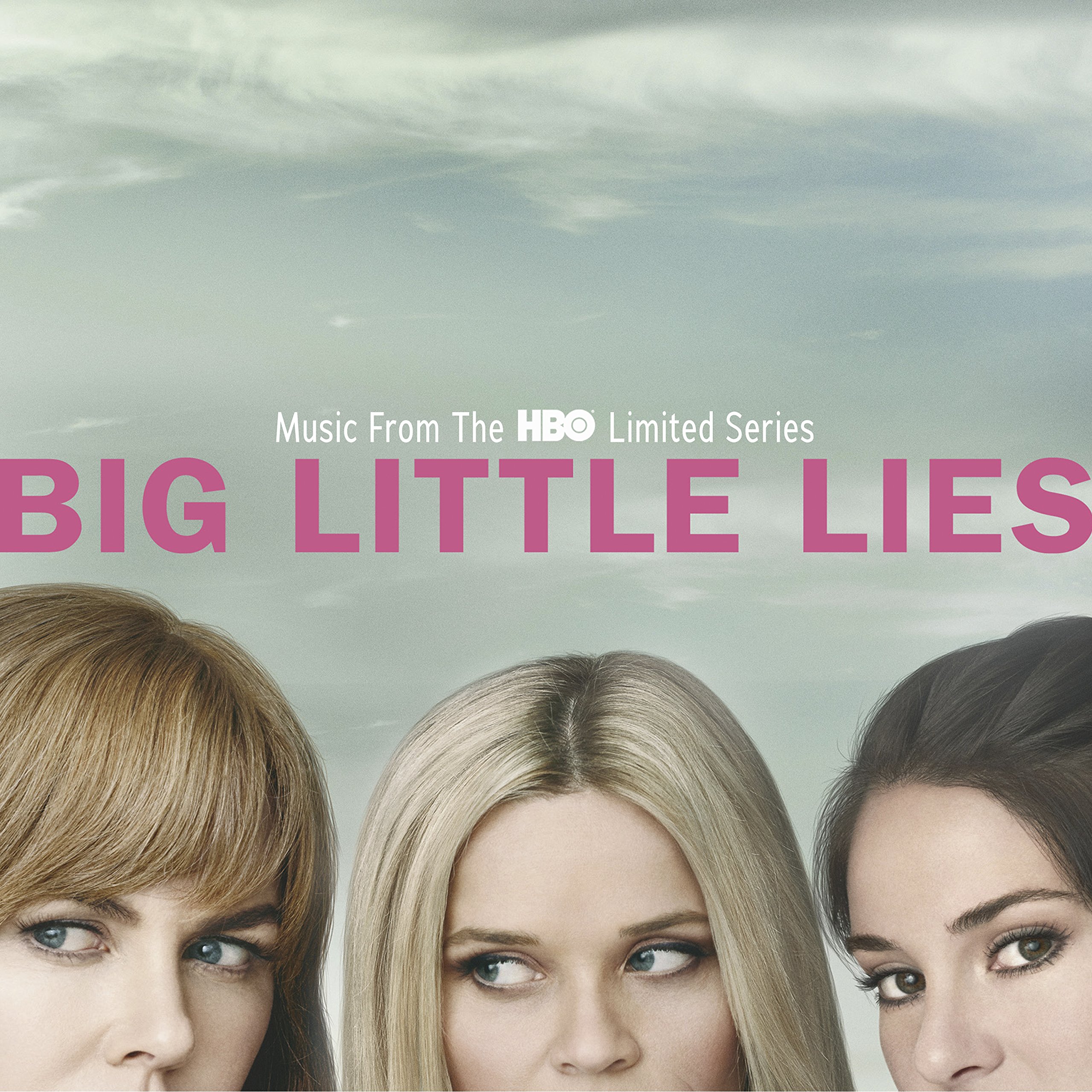Big Little Lies[Music From The HBO Limited Series]