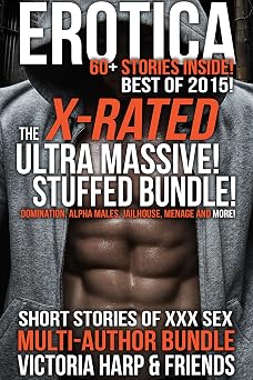 EROTIC SHORT STORIES 60+ BOOK COVER SET BEST OF 2015! SEXY GROUPS, GANGS, DOMINATION, ALPHAMEN, BIG BLACK MEN, AND MUCH MUCH MORE!