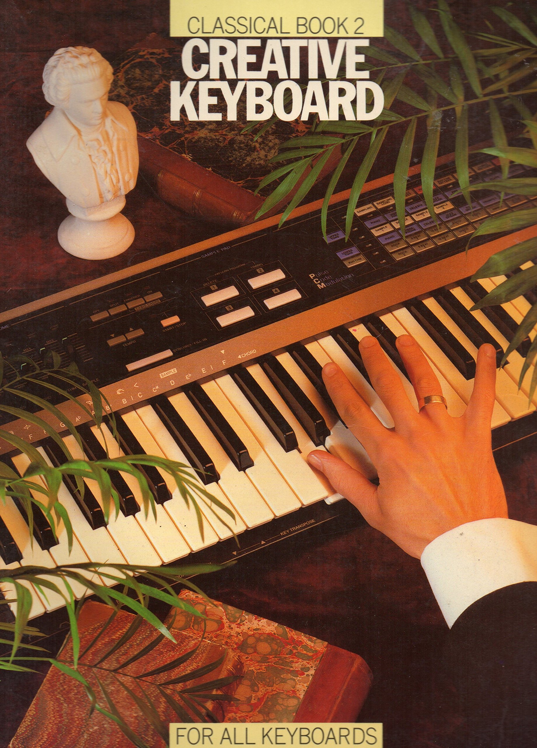 Creative Keyboard: Classical Book 2 (for all keyboards)