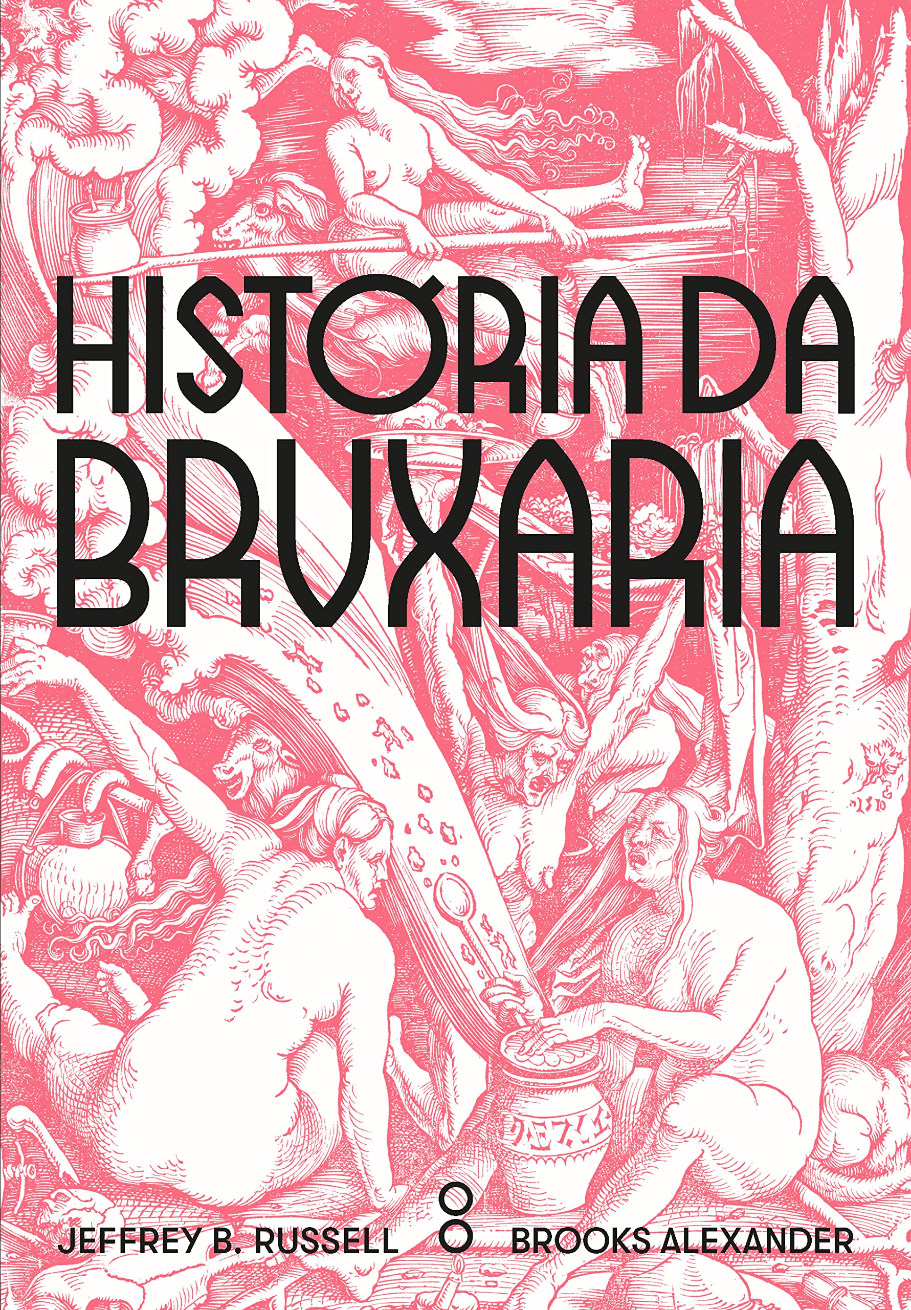 História da Bruxaria: Feiticeiras, hereges e pagãs