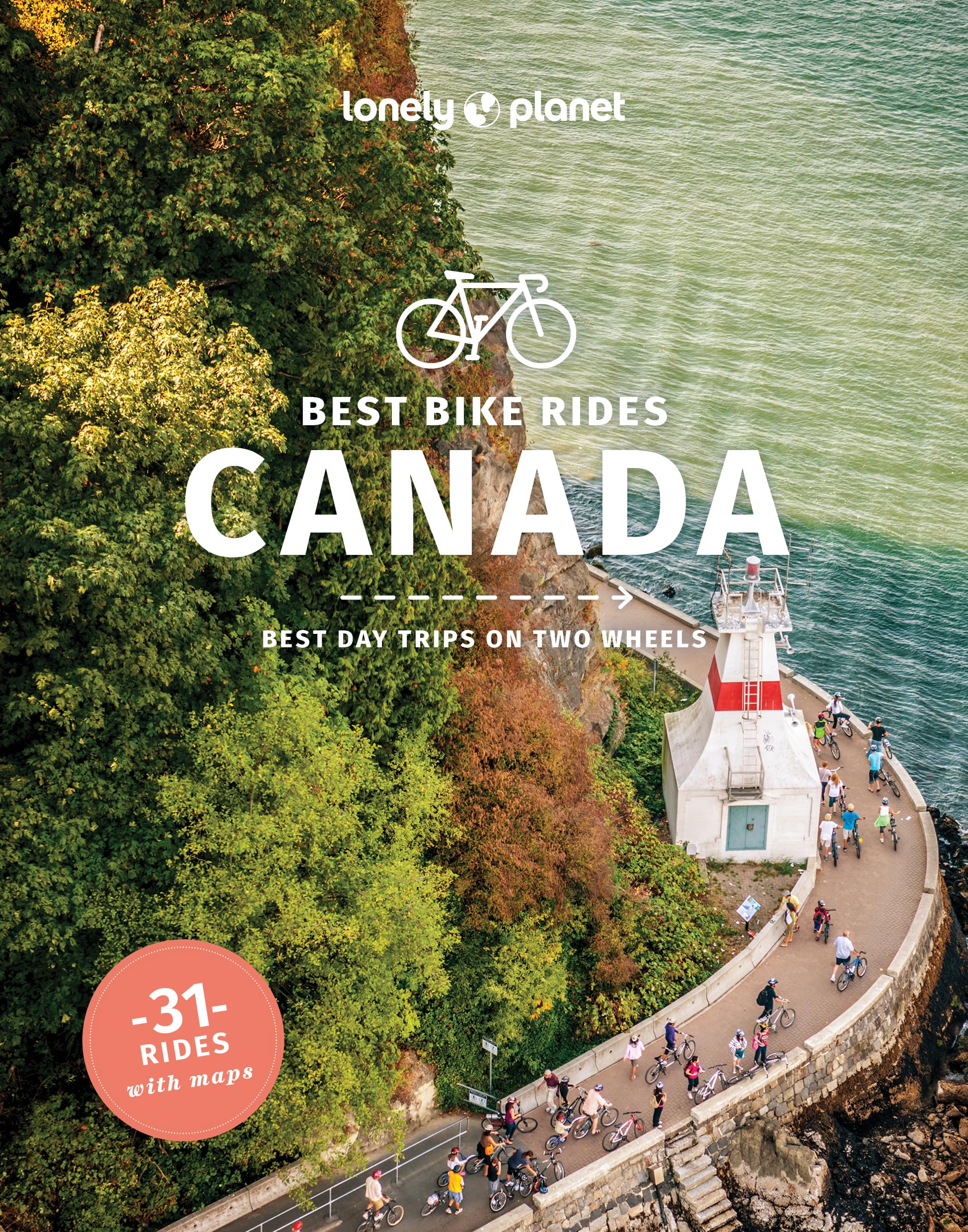 Lonely Planet Best Bike Rides Canada (Cycling Travel Guide) - Isenberg, Robert