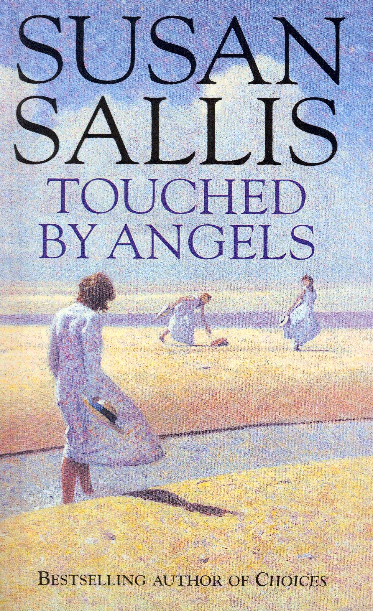 Touched By Angels: a compelling wartime saga capturing the lives and loves of three young women by bestselling author Susan Sallis