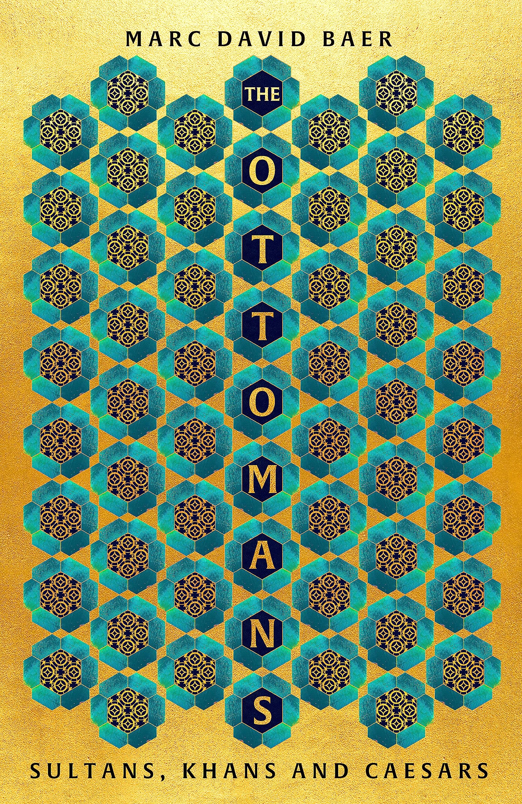 Basic Books The Ottomans: Sultans, Khans, and Caesars