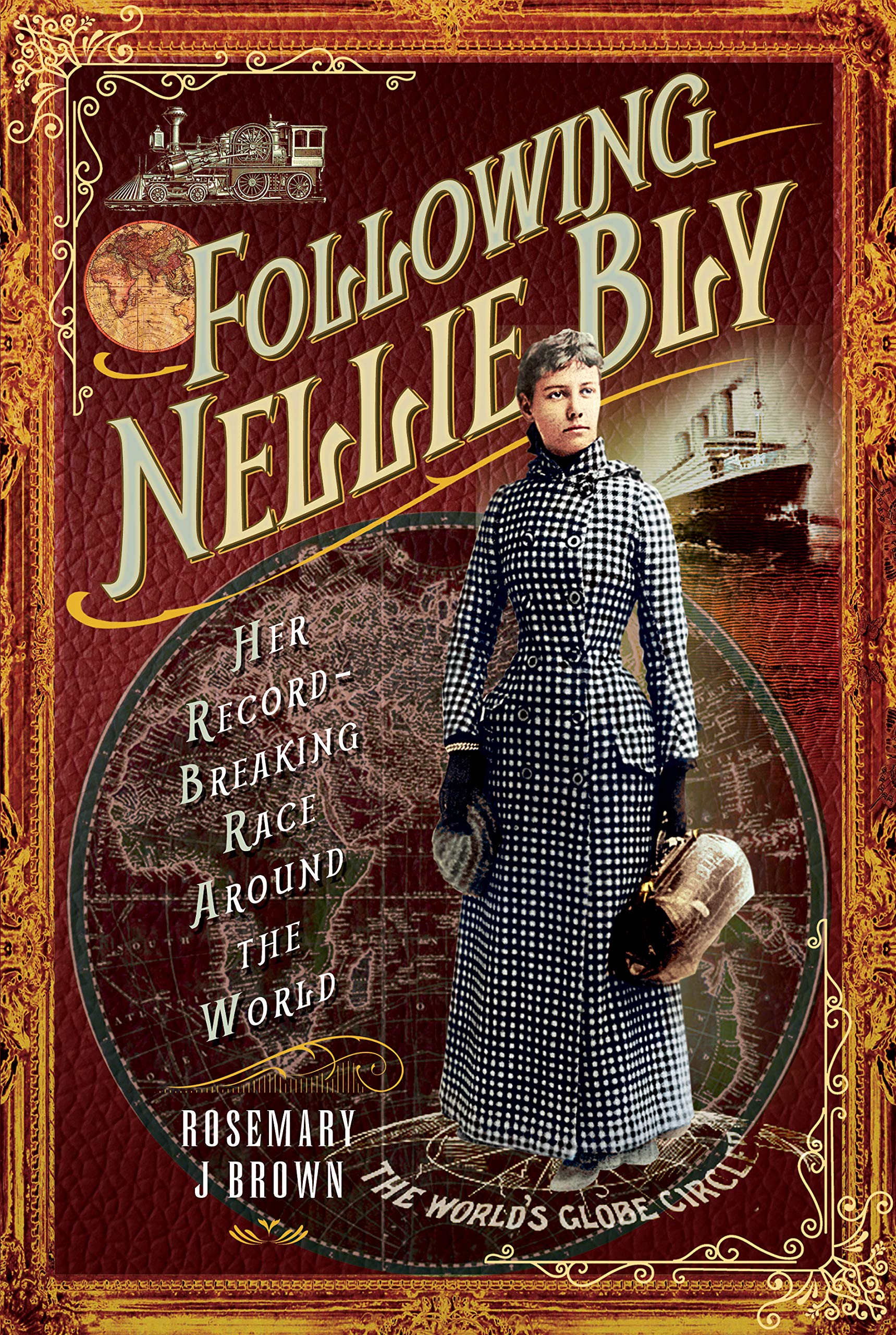 Following Nellie Bly: Her Record-Breaking Race Around the World (Trailblazing Women)