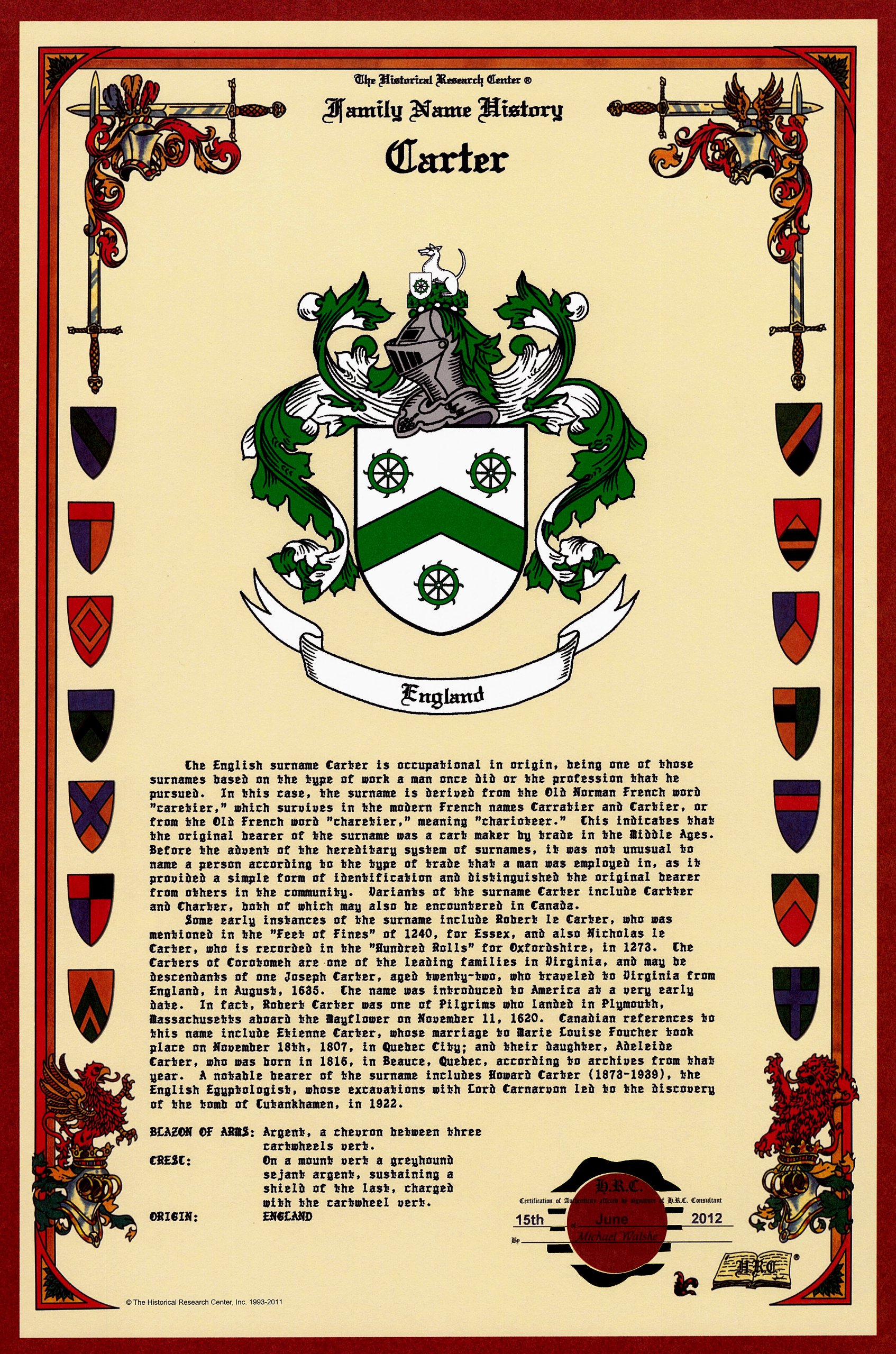 Carter Coat of Arms/Crest and Family Name History, meaning & origin plus Genealogy/Family Tree Research aid to help find clues to ancestry, roots, namesakes and ancestors plus many other surnames at the Historical Research Center Store