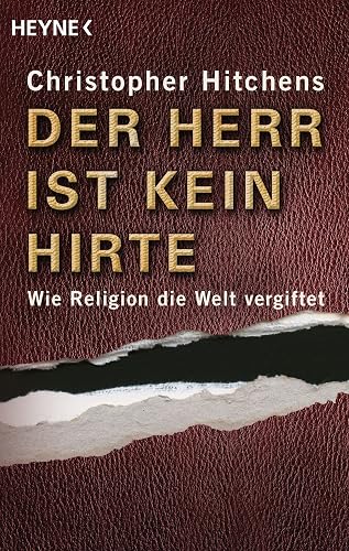 Der Herr ist kein Hirte: Wie Religion die Welt vergiftet