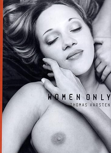 Women only: Erotische Fotografien: Vorw. v. Peter Weiermair. Dtsch.-Engl.