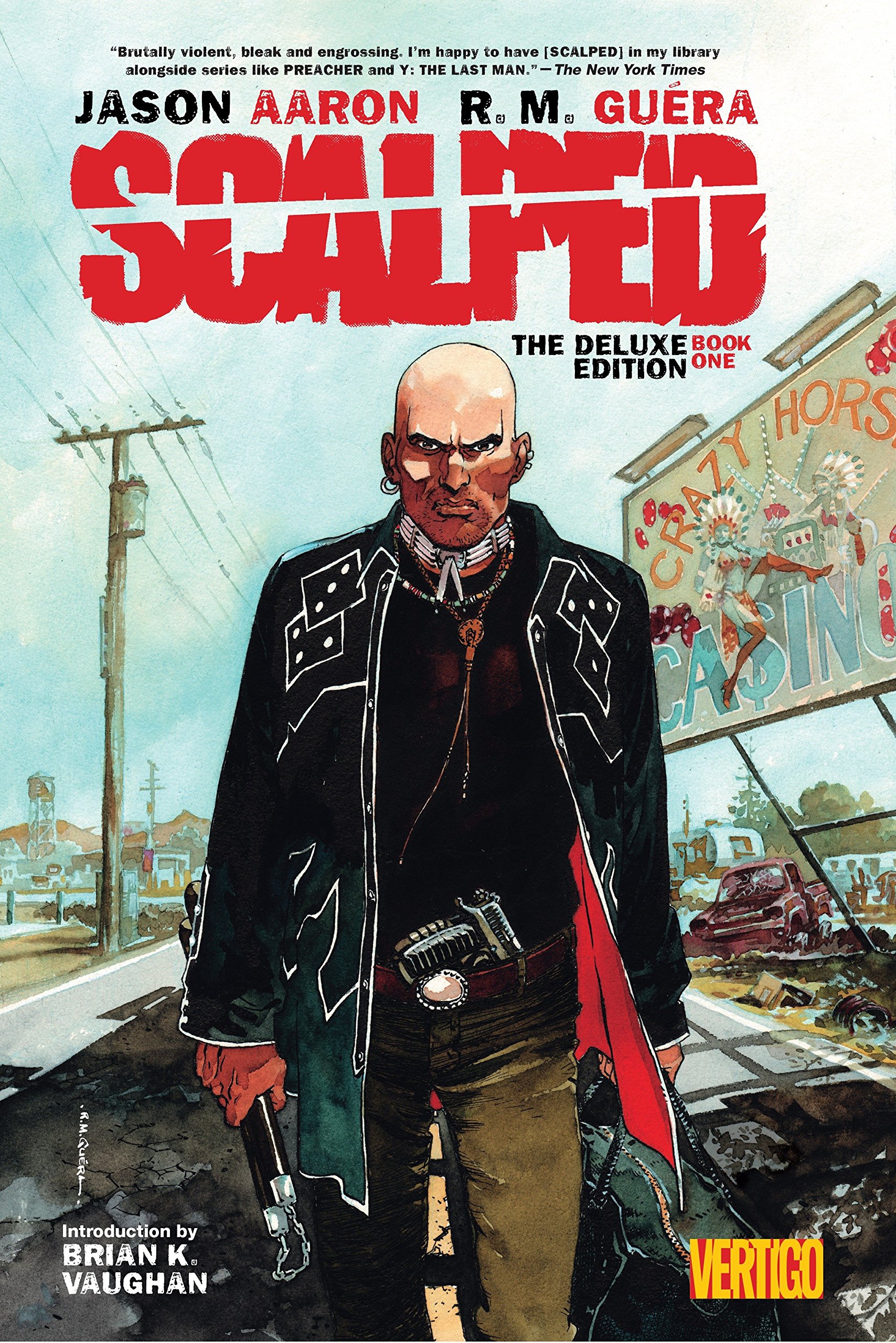 Scalped Deluxe Edition Book One: Aaron, Jason, Guera, R.M.