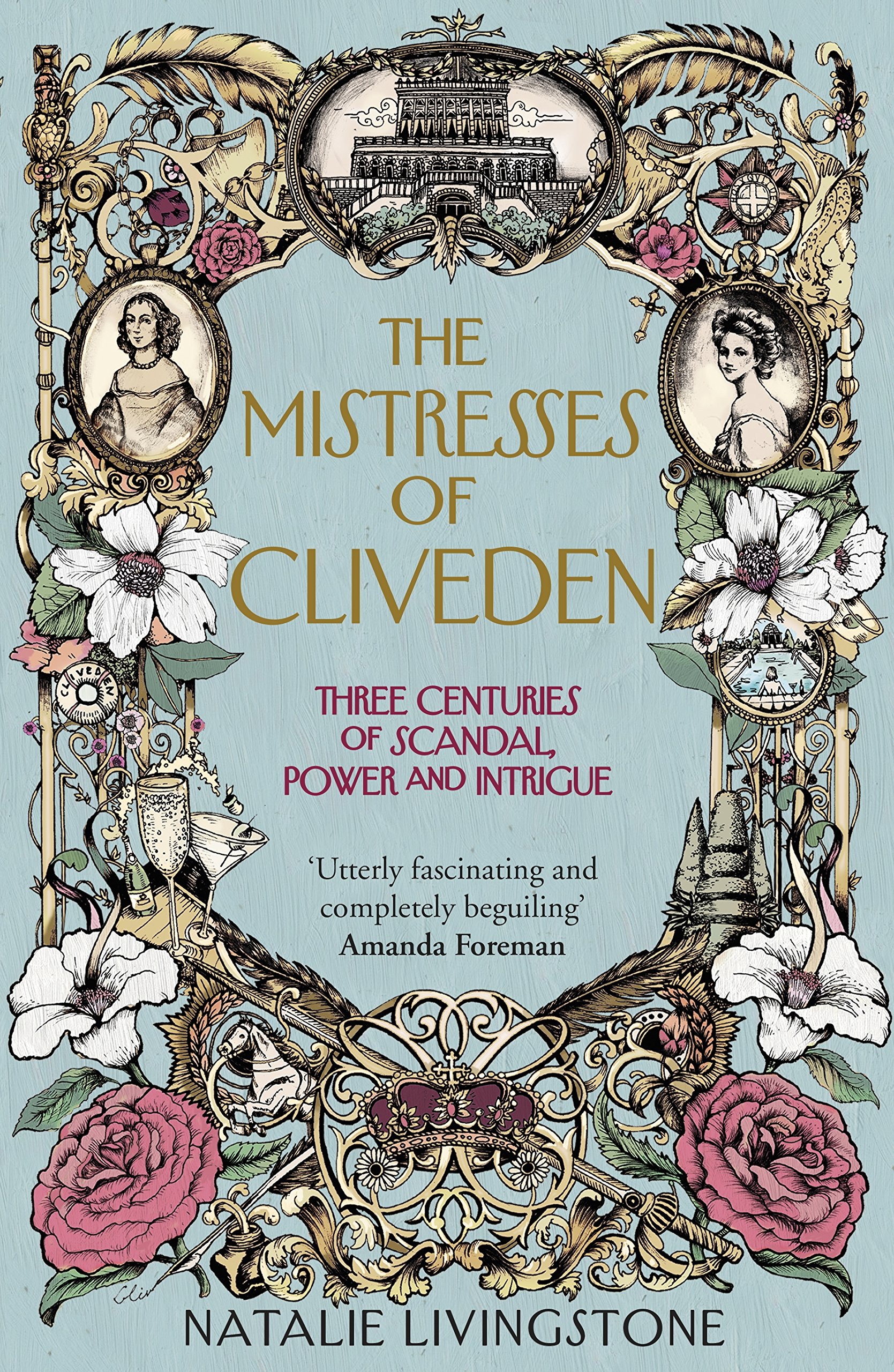 Buy The Mistresses of Cliveden: Three Centuries of Scandal, Power and Intrigue in an English Stately Home — BookShops.in