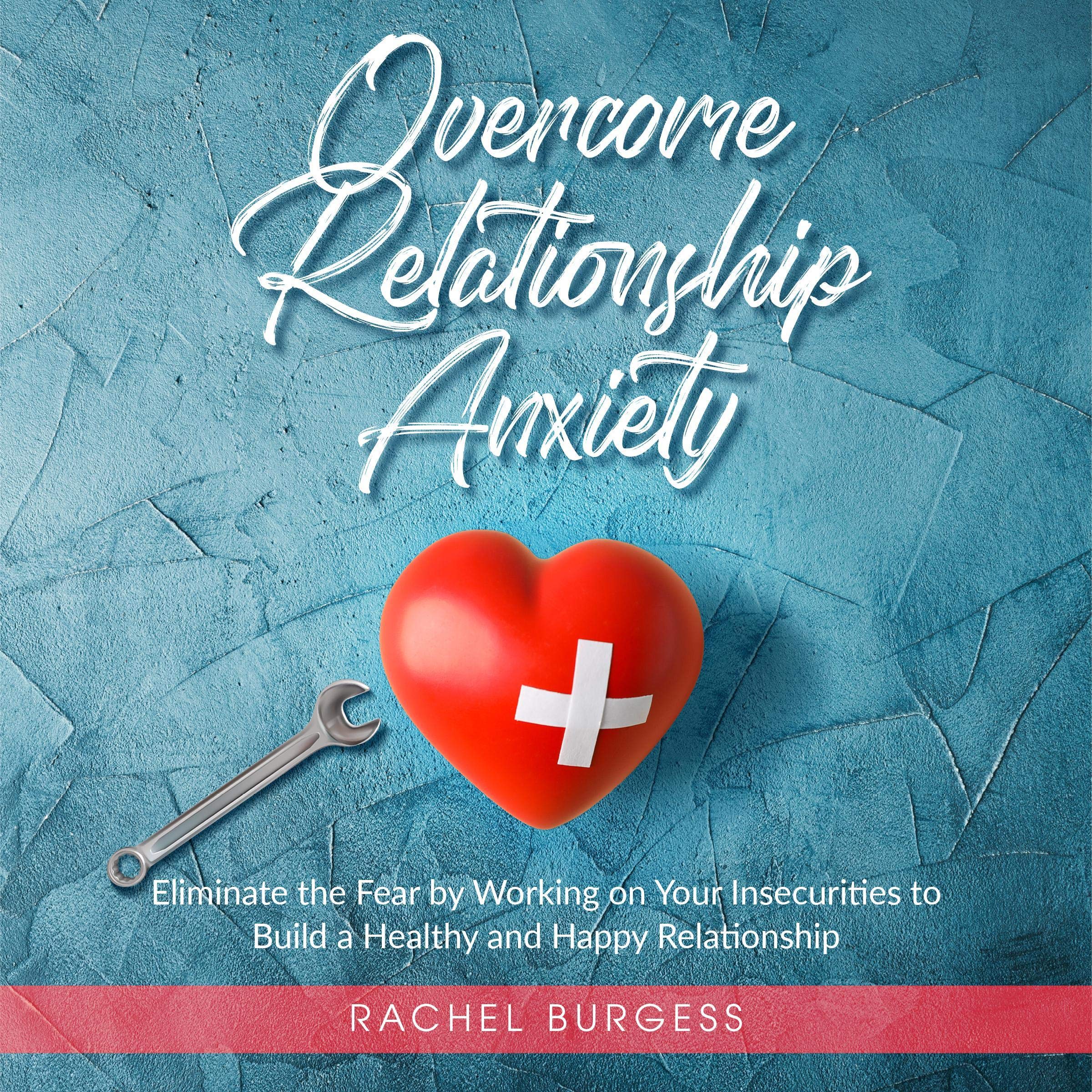 Cover art for Overcome Relationship Anxiety