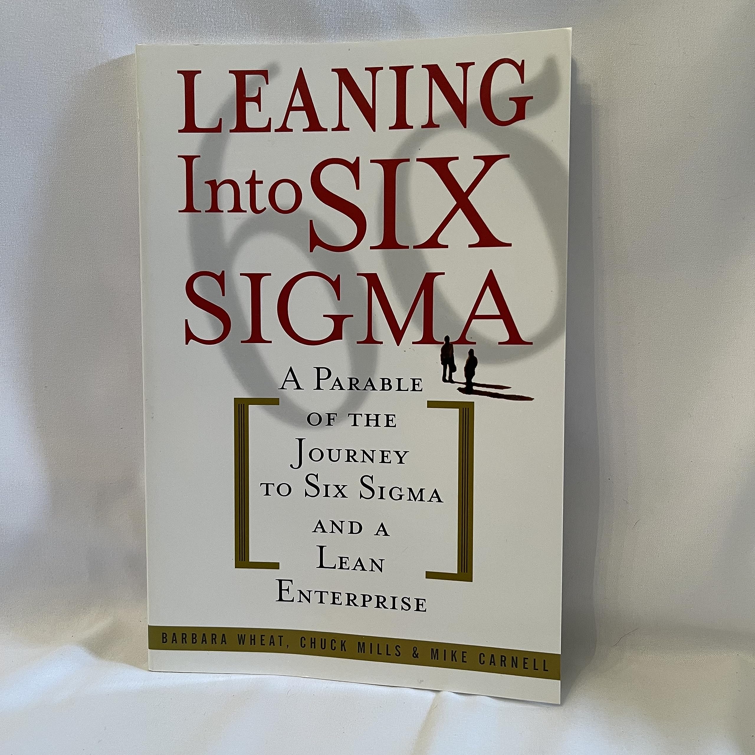 Leaning Into Six Sigma: A Parable of the Journey to Six Sigma and a Lean Enterprise (GENERAL FINANCE & INVESTING)