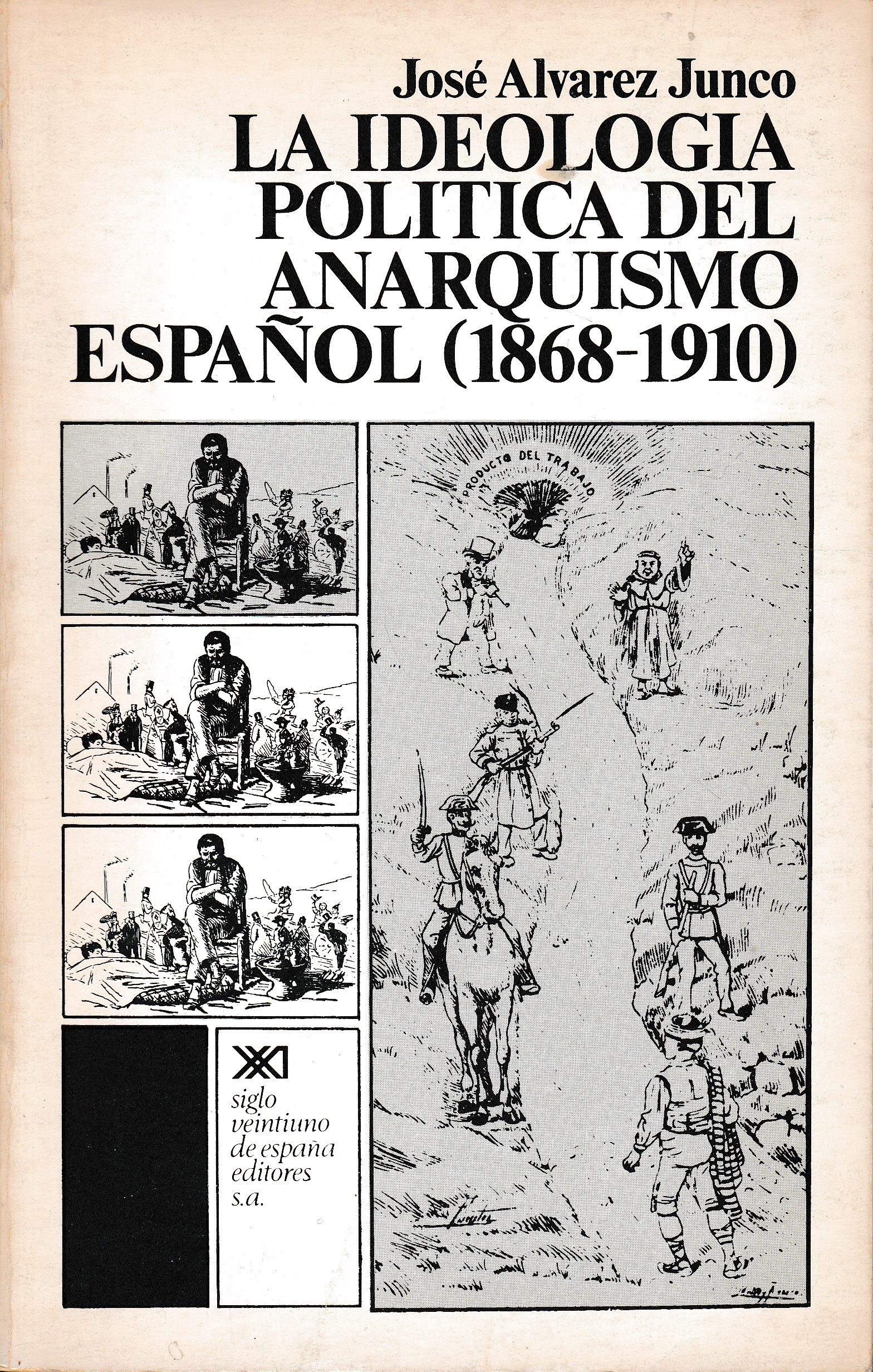 La ideología política del anarquismo español (1868-1910) (Historia)
