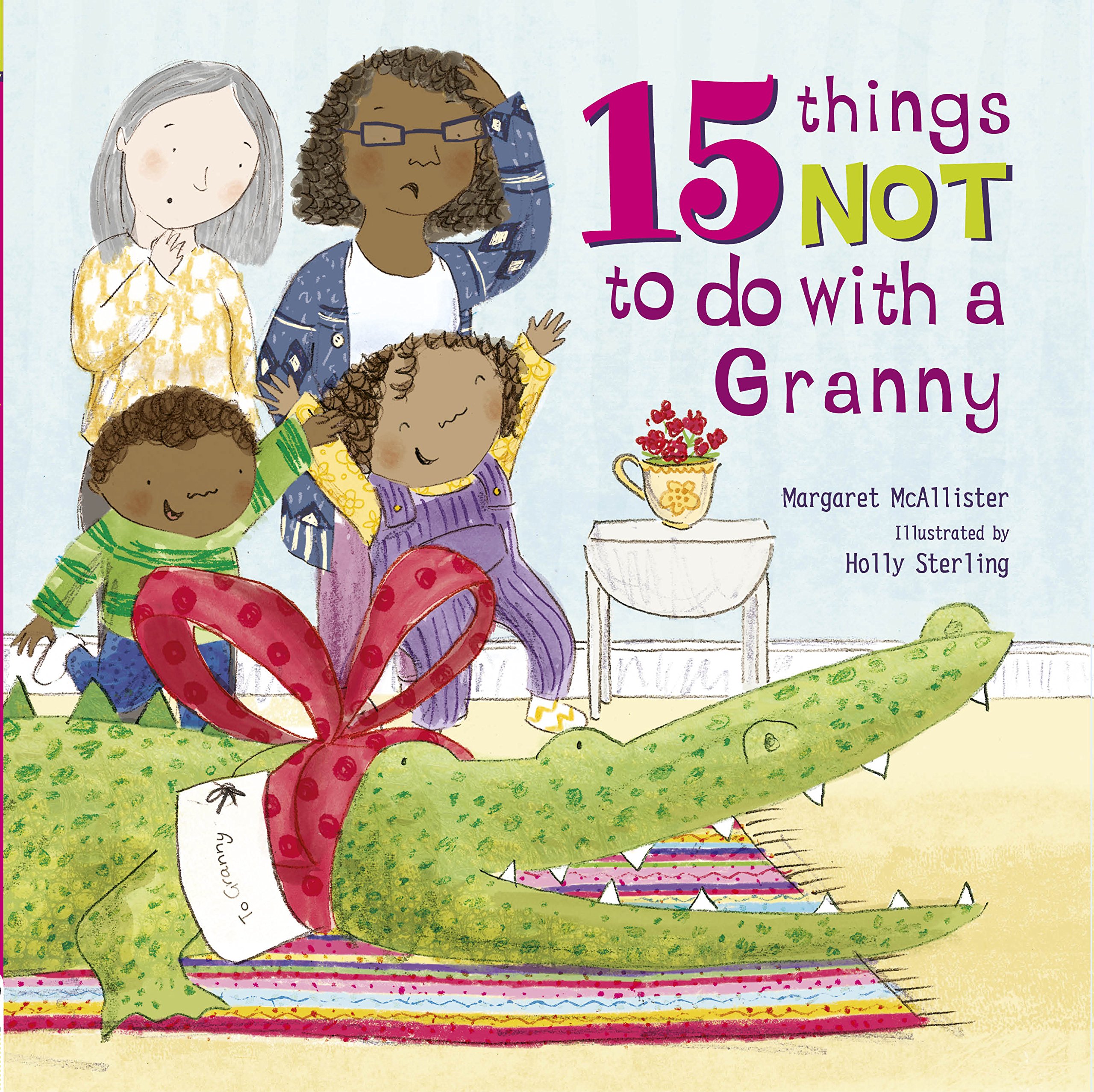 Margaret McAllister 15 Things Not To Do With a Granny Book - Children's Fiction
