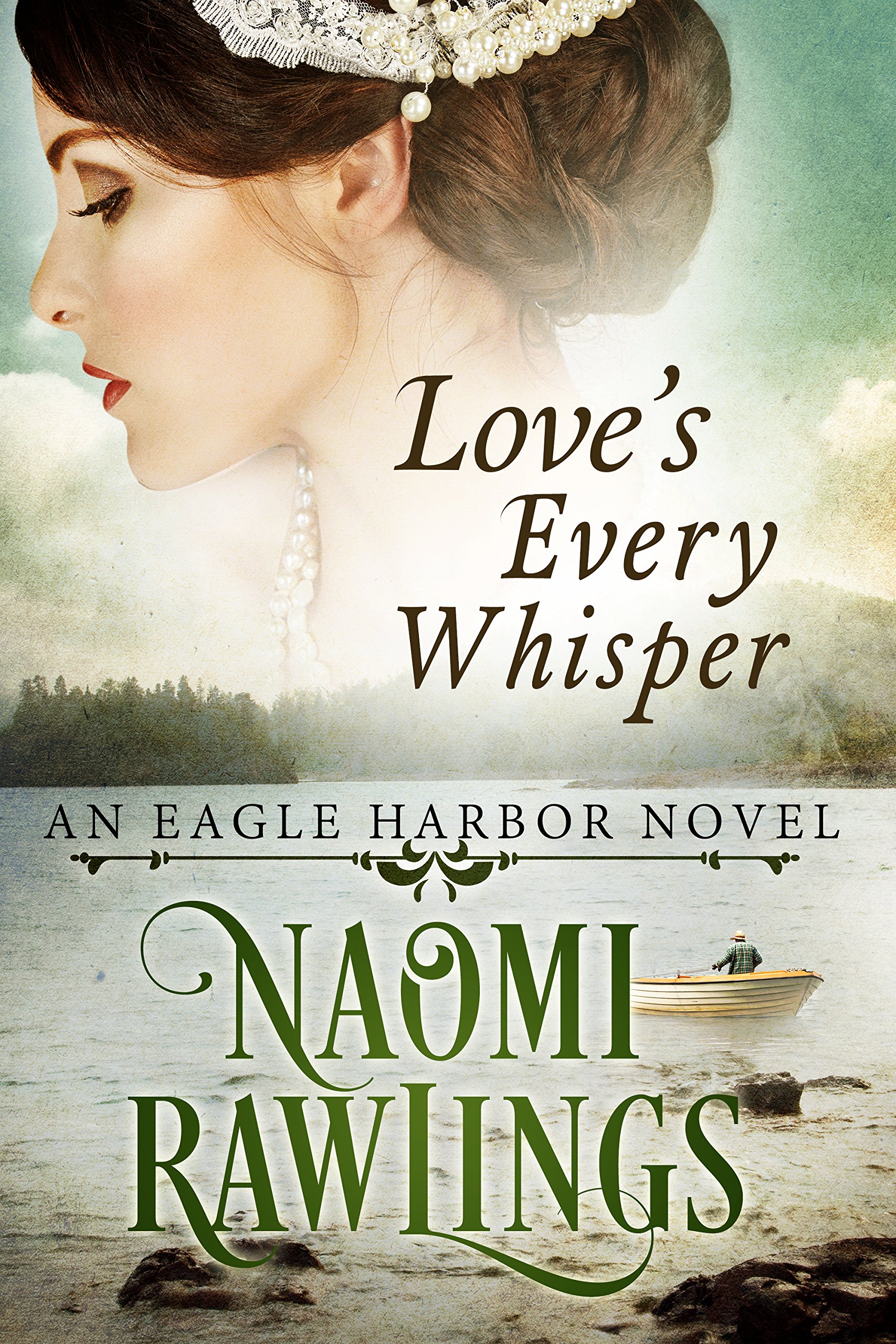 Love's Every Whisper: Historical Christian Romance (Eagle Harbor Book 2)