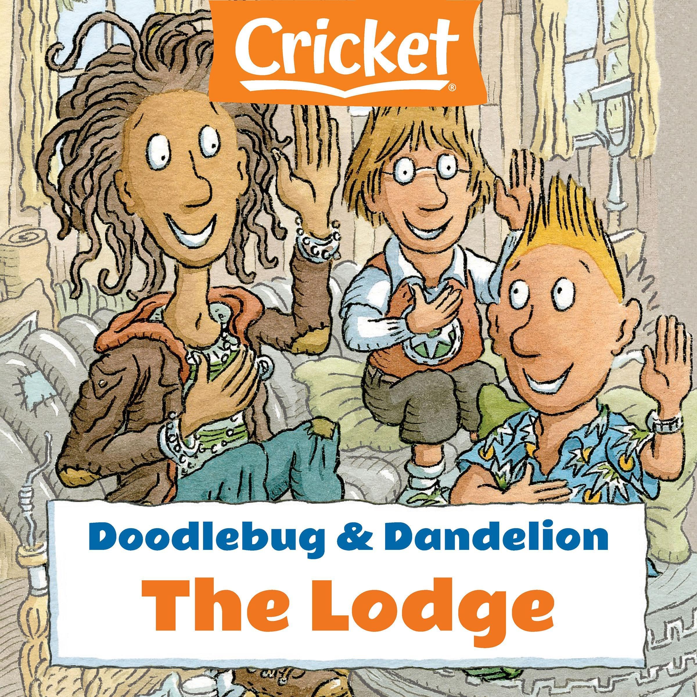 Doodlebug & Dandelion: The Lodge