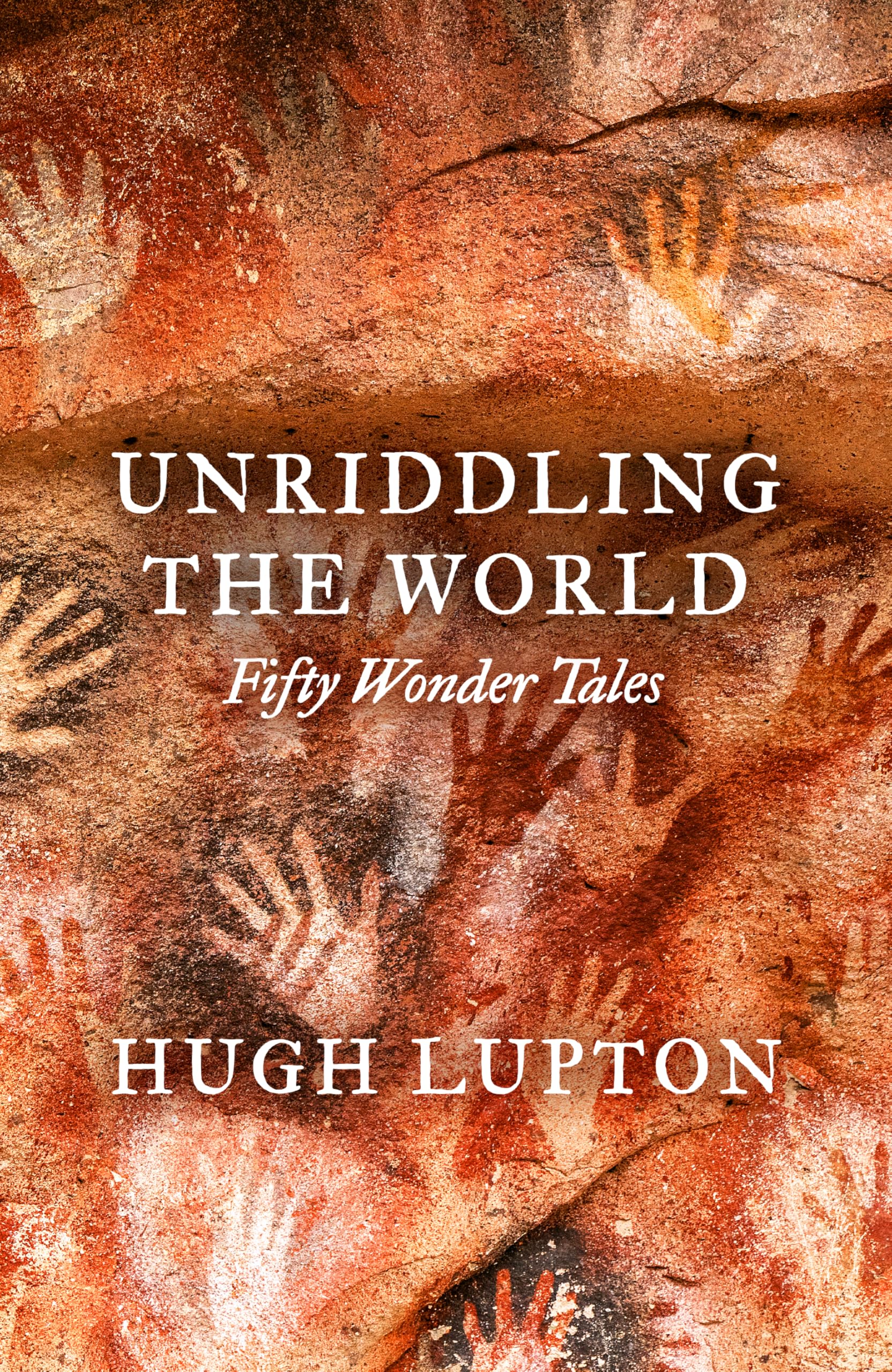 Unriddling the World by Hugh Lupton HARDBACK 9781806770168