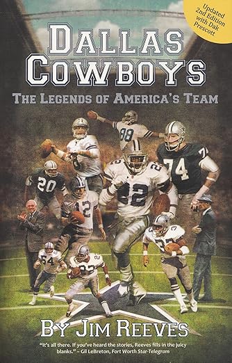 Dallas Cowboys: The Legends of America's Team 2nd Edition (Updated) (Great Texas Line Press)