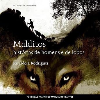 Malditos, histórias de homens e de lobos [Damned: Stories of Men and Wolves] Audiobook by Ricardo J. Rodrigues episode artwork