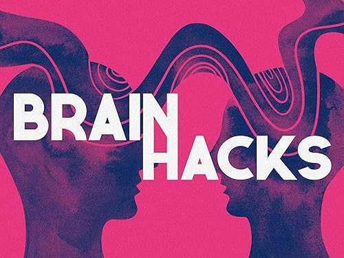 Brain Hacks (TV Series)