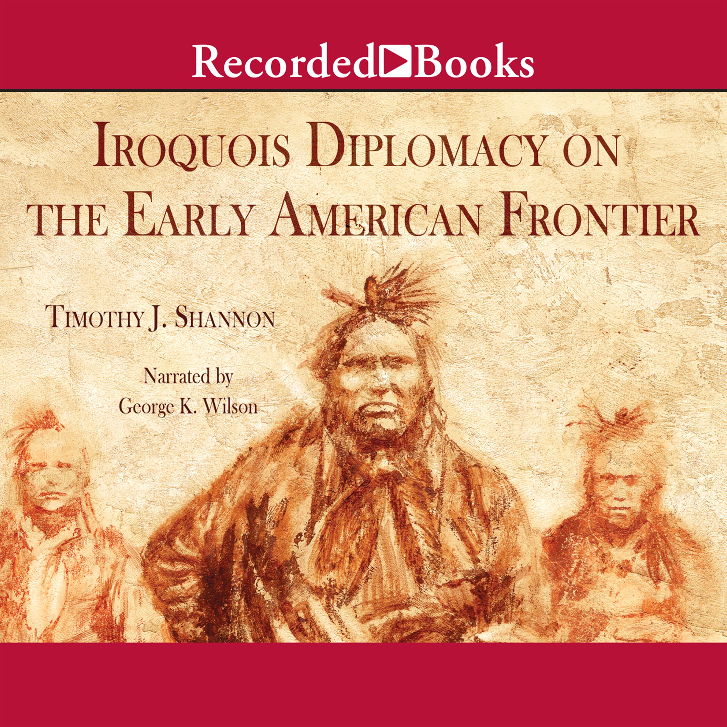 Cover art for The Iroquois and Diplomacy on the Early American Frontier