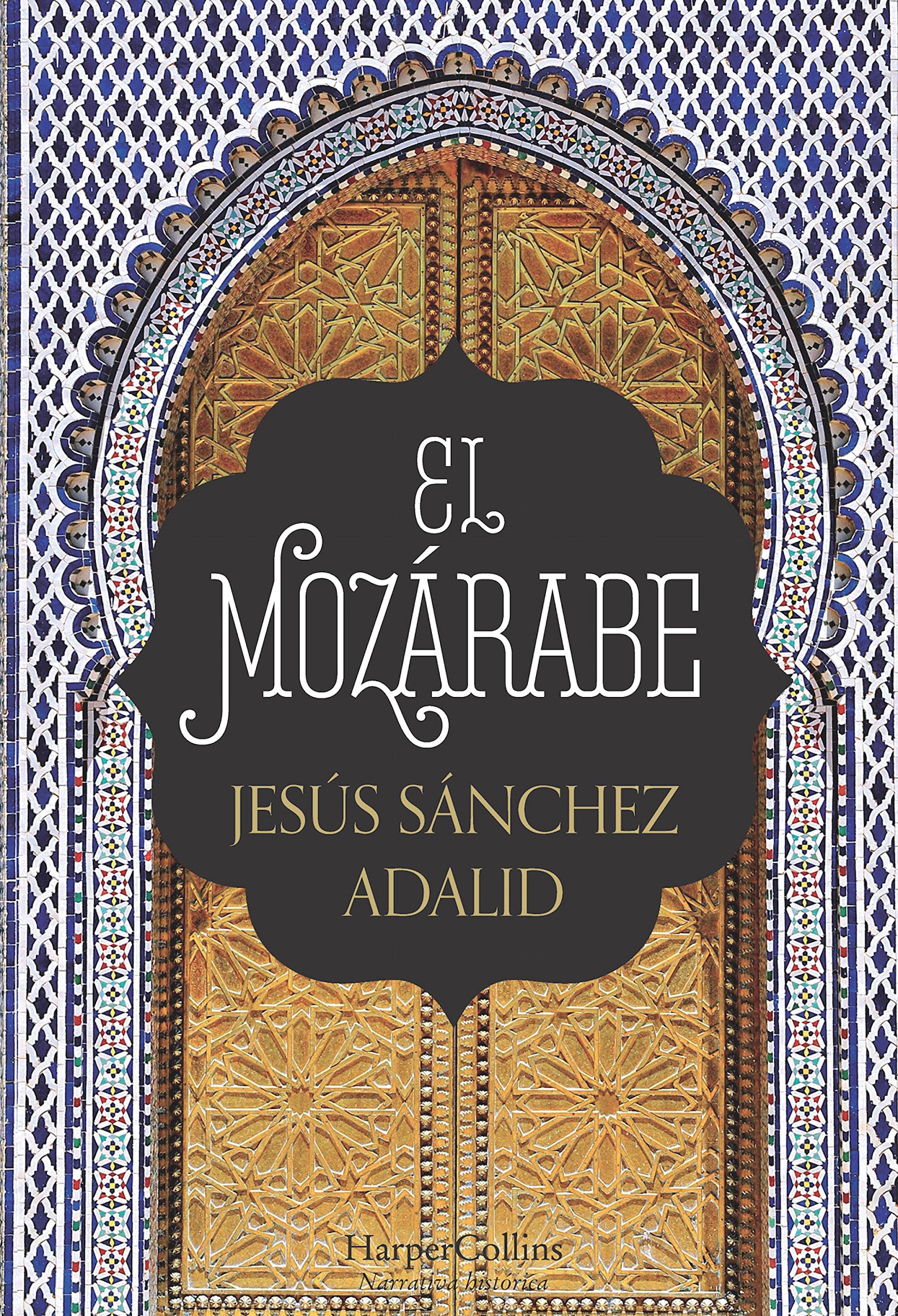 El mozárabe (Novela histórica) (Spanish Edition)