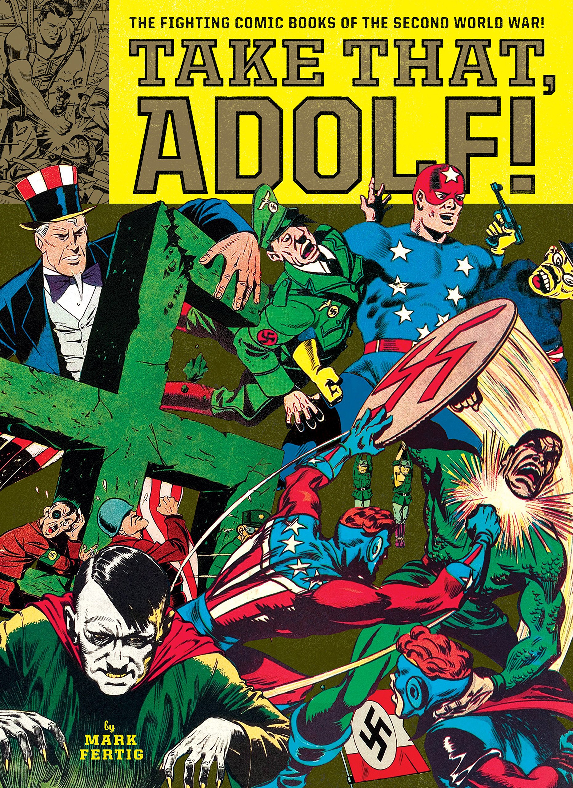 Take That, Adolf!: The Fighting Comic Books of the Second World War