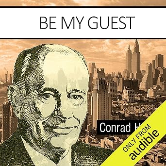 Be My Guest Conrad N. Hilton