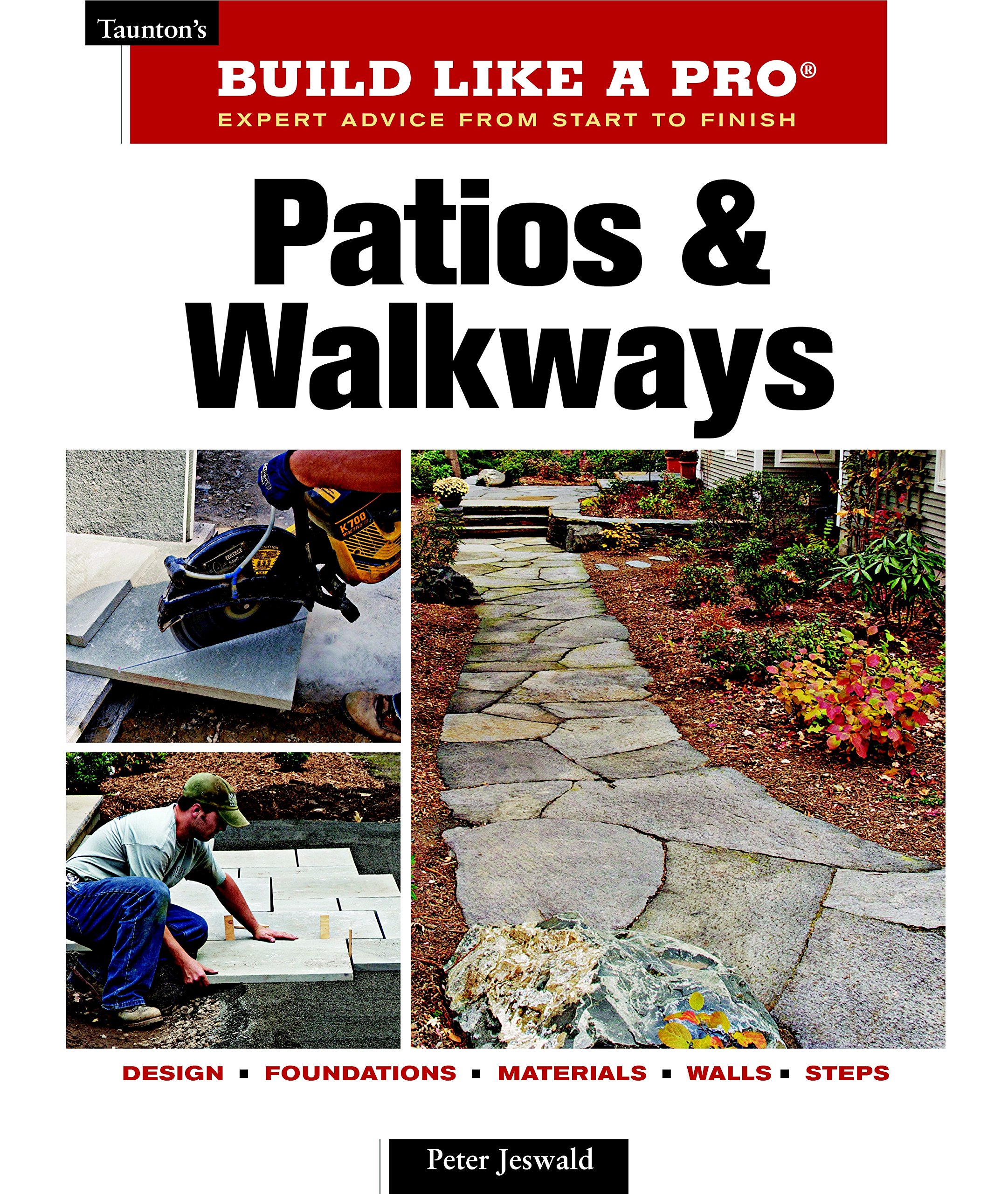 Patios & Walkways (Taunton's Build Like a Pro)
