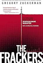 The Frackers: The Outrageous Inside Story of the New Billionaire Wildcatters