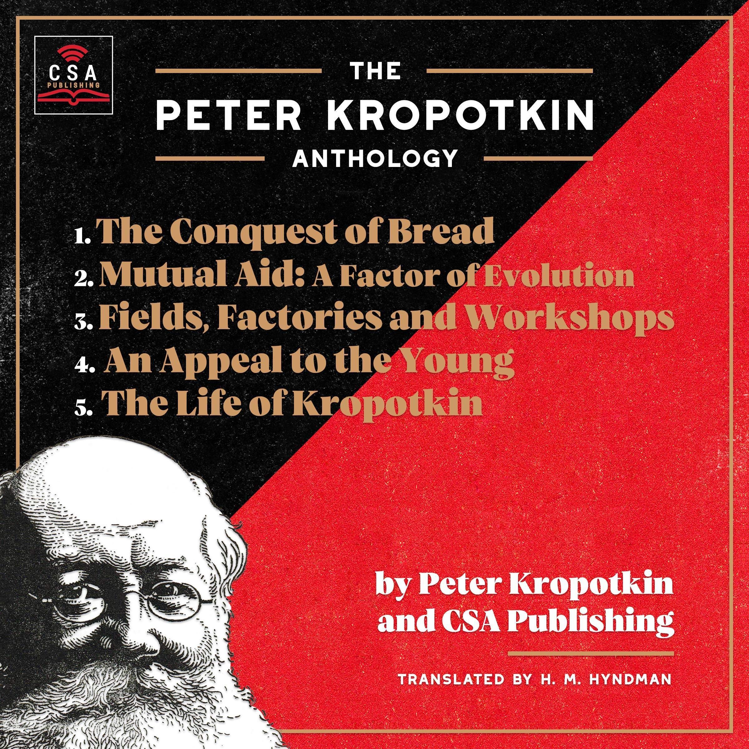 The Peter Kropotkin Anthology (Annotated)