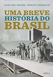 Uma breve história do Brasil: 2ª Edição