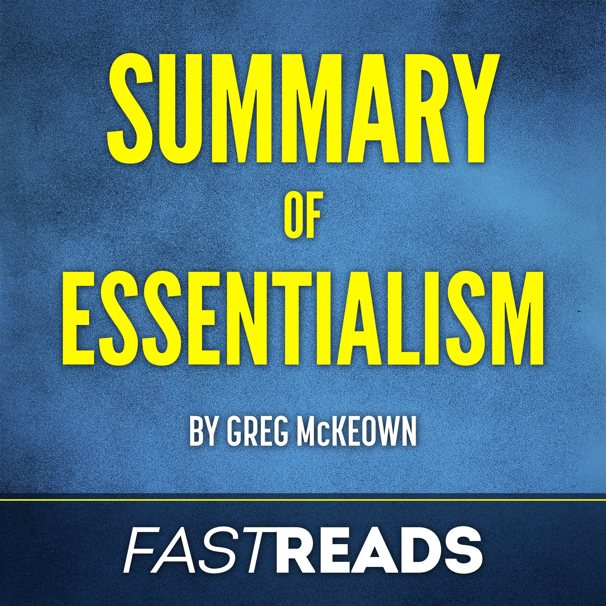 Summary of Essentialism by Greg McKeown