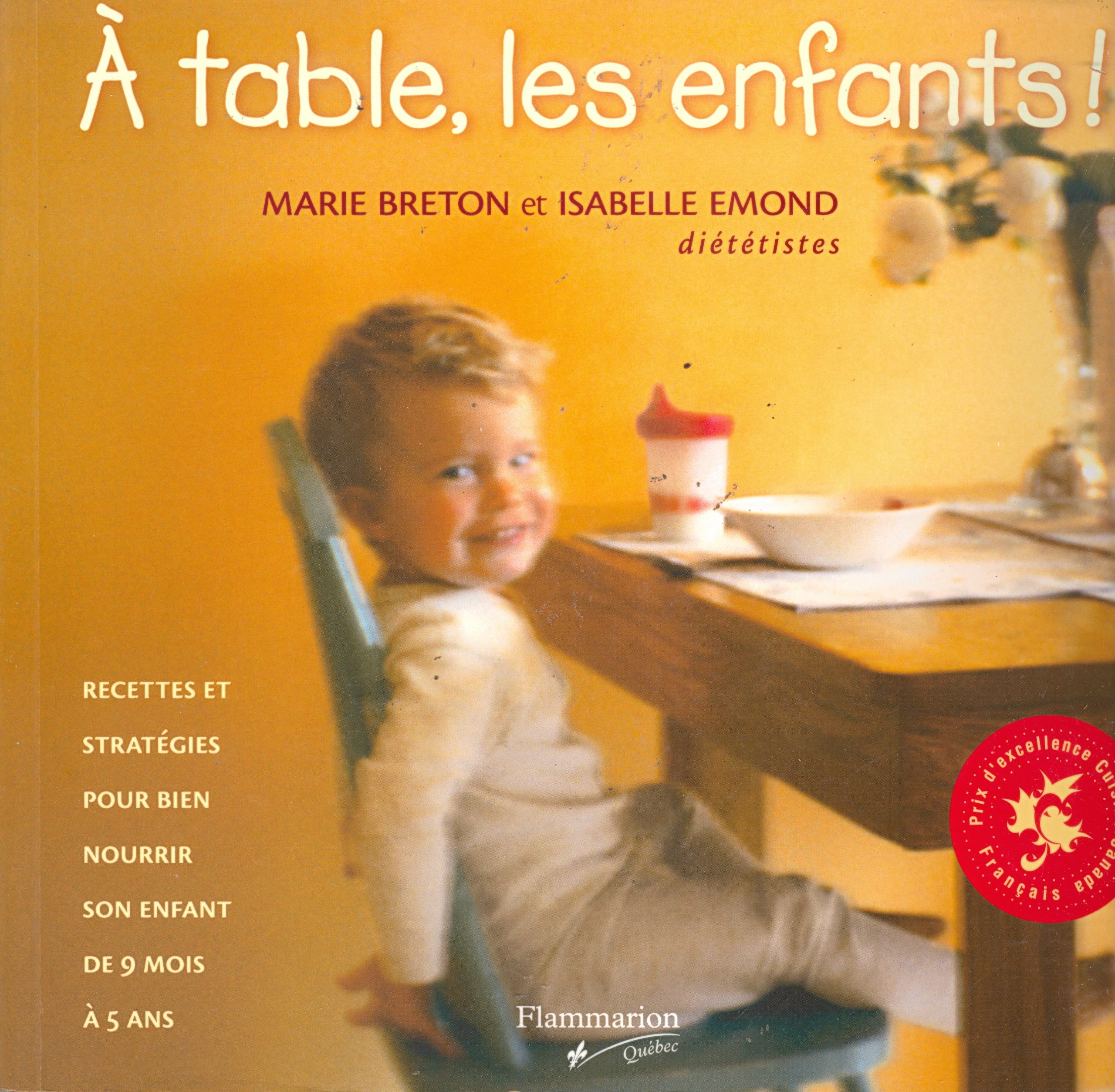 À TABLE LES ENFANTS : RECETTES ET STRATÉGIES POUR BIEN NOURRIR SON ENFANT DE 9 MOIS À 5 ANS RELIÉ [Paperback]