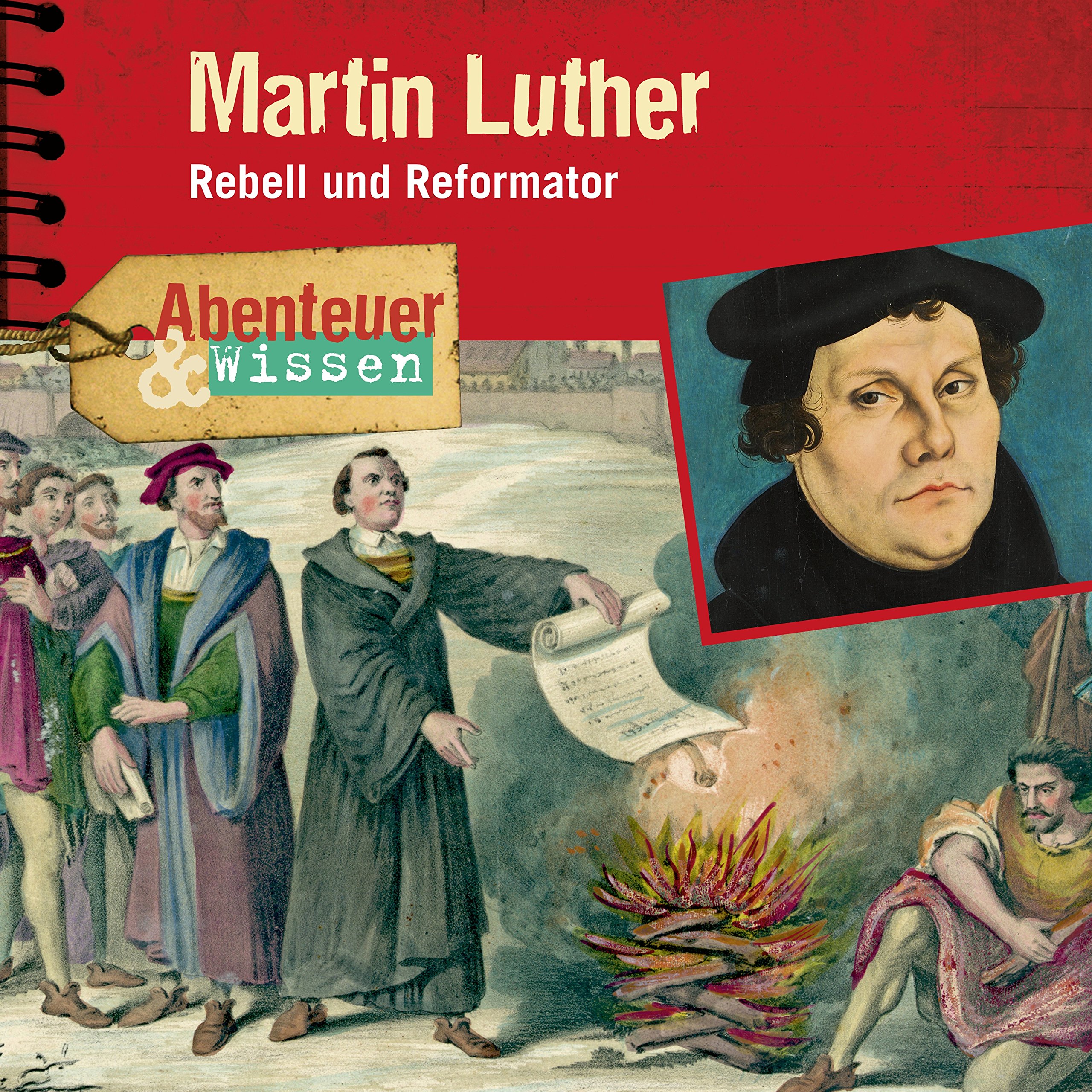 Martin Luther - Rebell und Reformator