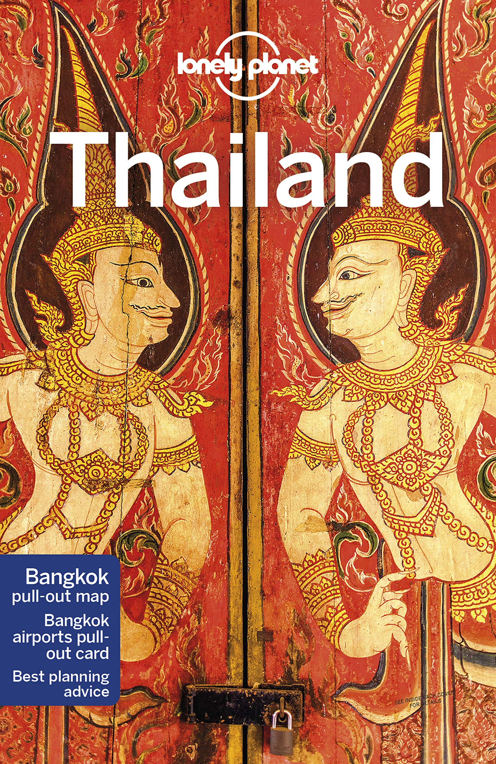 Lonely Planet Thailand: Perfect for exploring top sights and taking roads less travelled