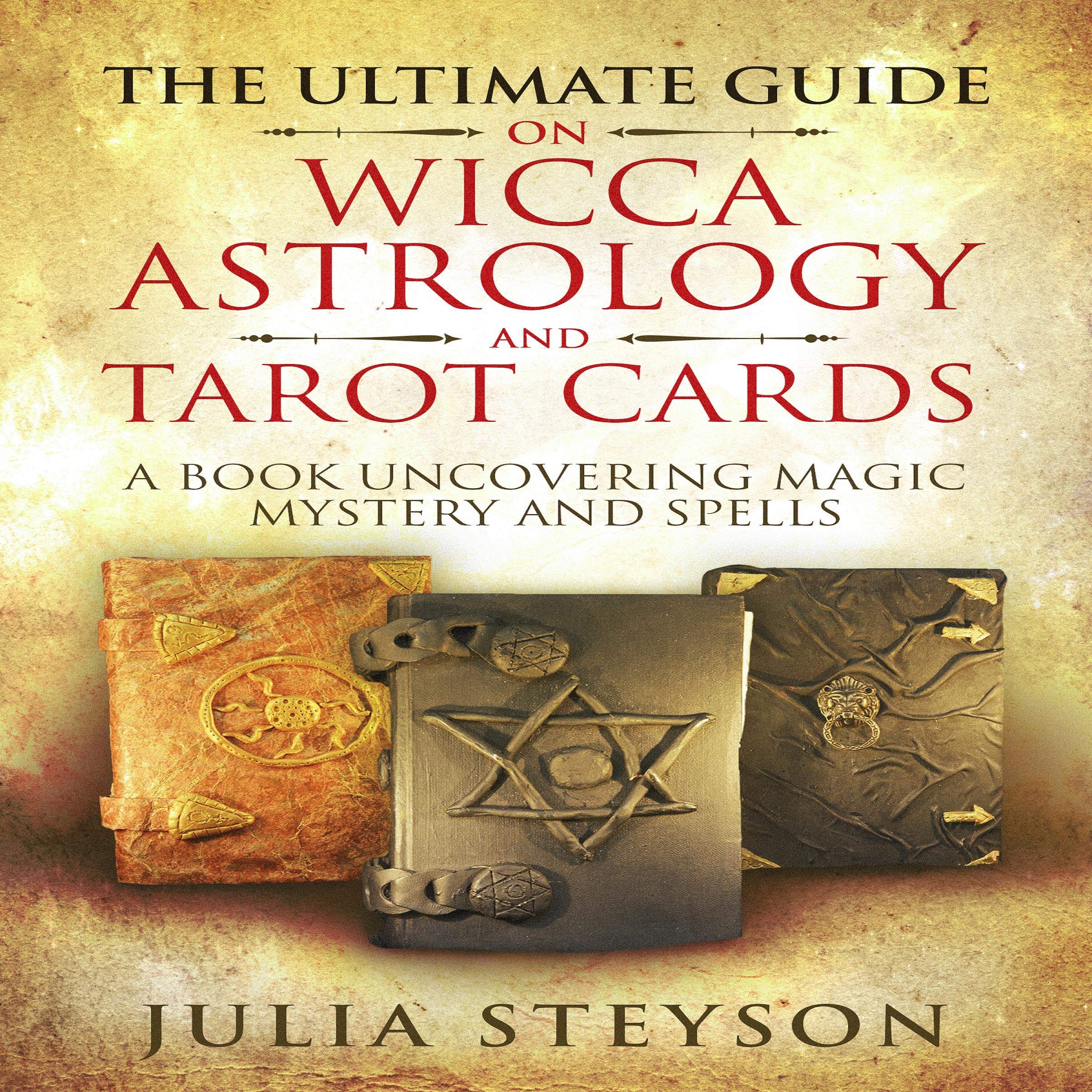 Cover art for The Ultimate Guide on Wicca, Astrology, and Tarot Cards