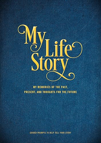 My Life Story: My Memories of the Past, Present, and Thoughts for the Future - Guided Prompts to Help Tell Your Story (Volume 7) (Creative Keepsakes, 7)