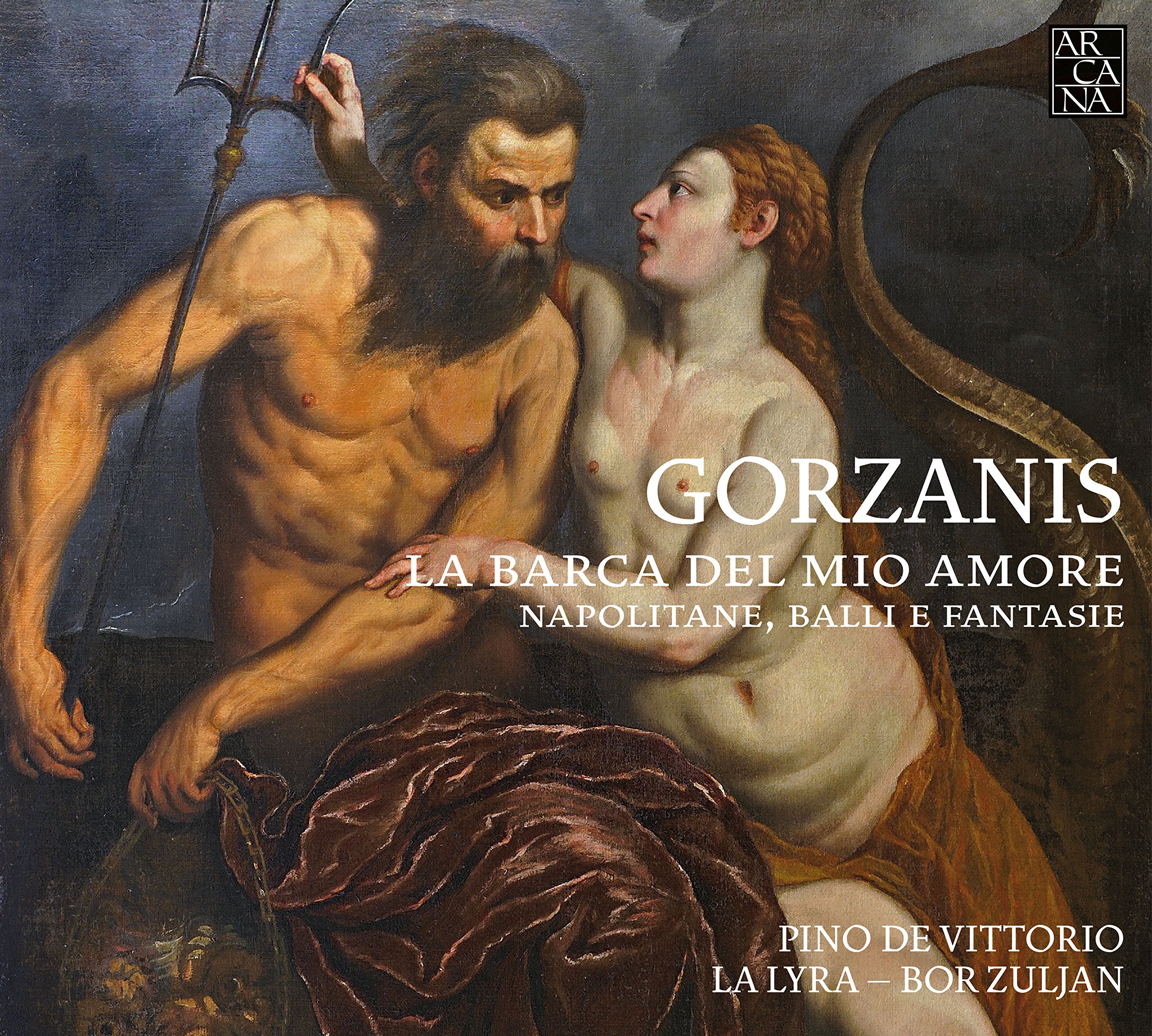 Gorzanis: La Barca Del Mio Amore. Napolitane, Balli E Fantasie [Audio CD] DE VITTORIO,PINO; LA LYRA; BOR ZULJAN