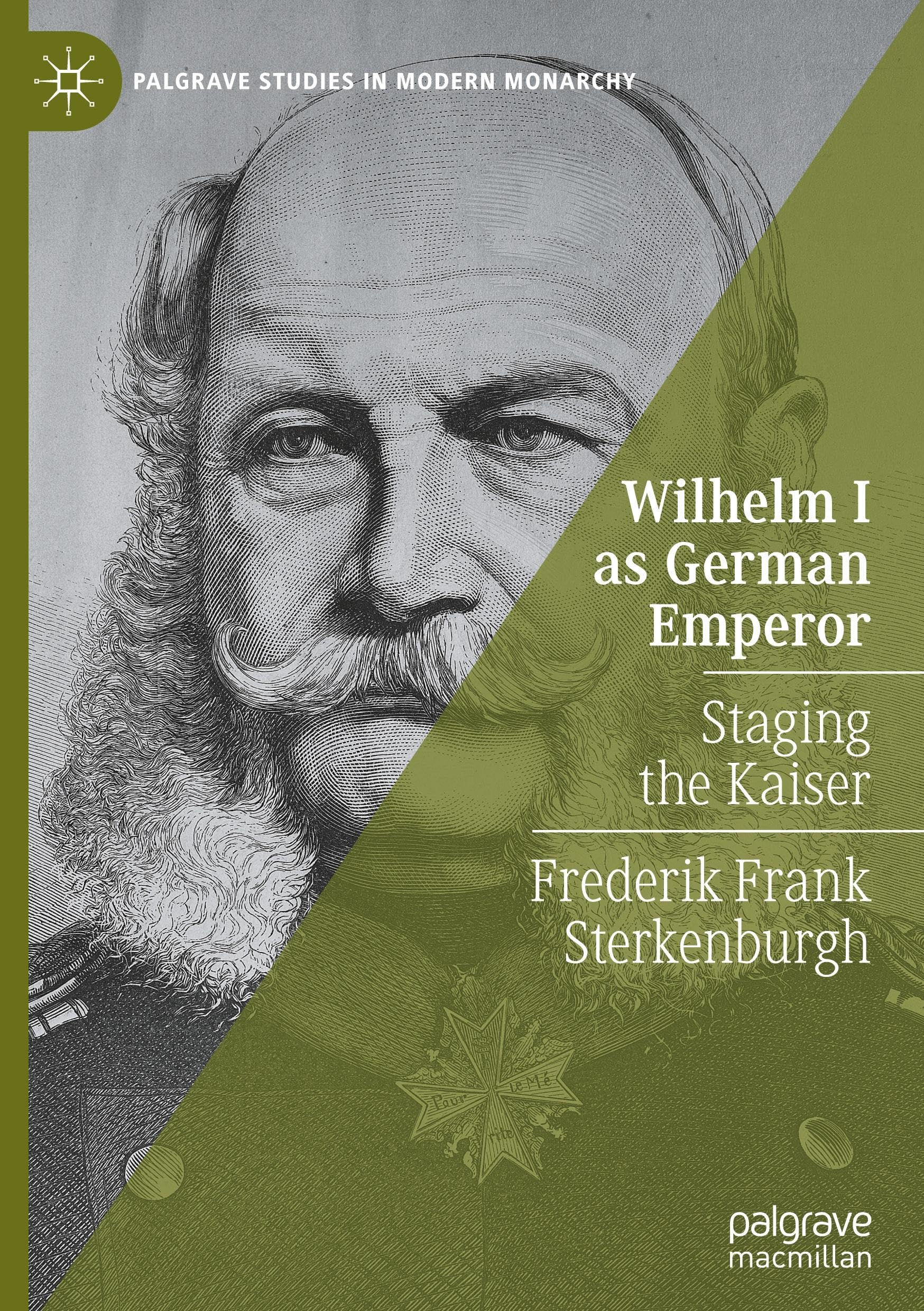 Wilhelm I as German Emperor : Staging the Kaiser